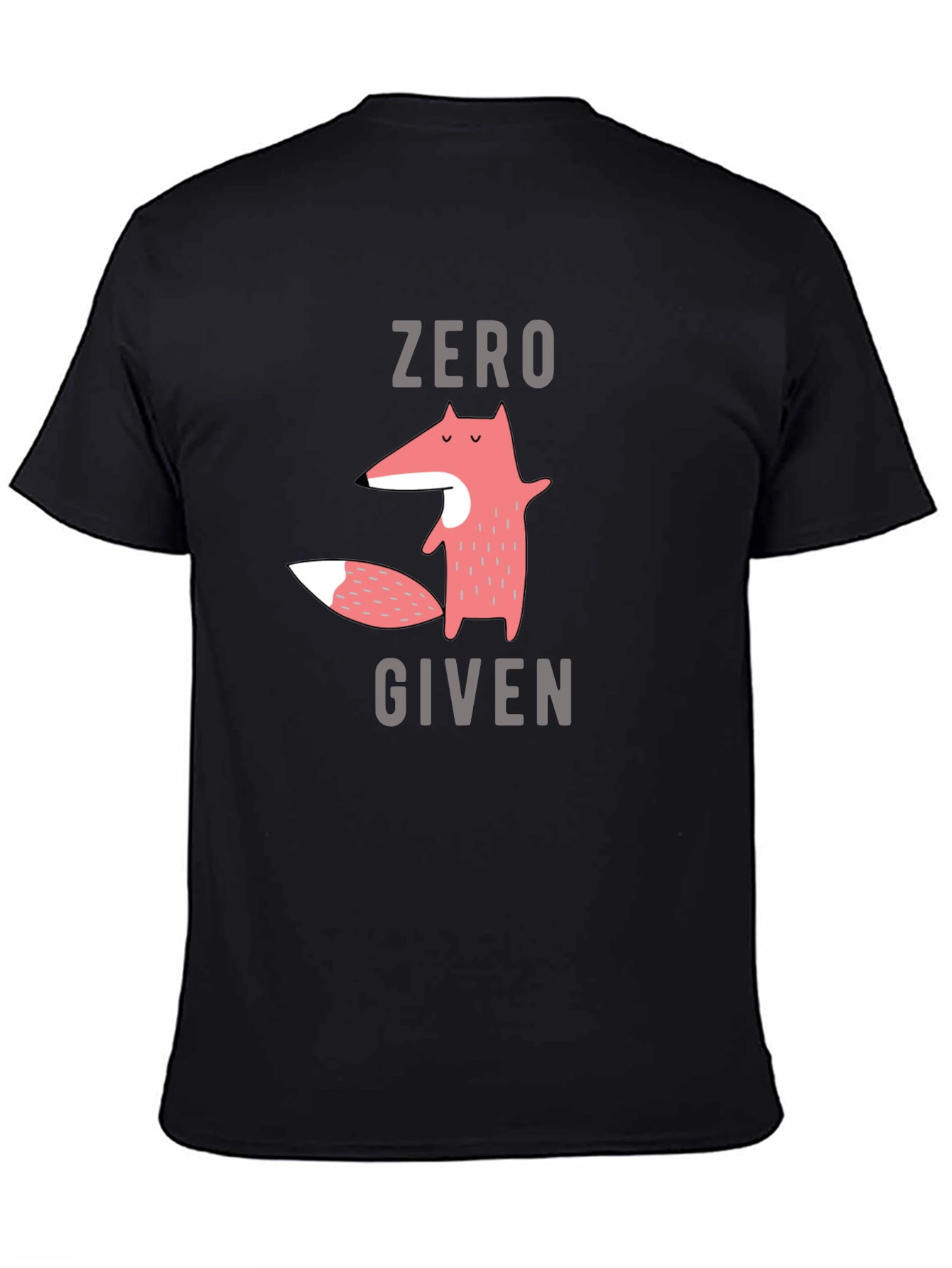 Zero Fox Given T-Shirt - Funny Graphic Tee