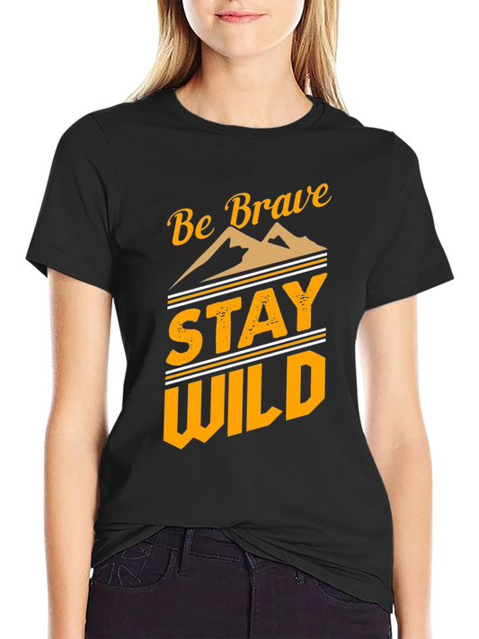 Be Brave Stay Wild Graphic T-Shirt