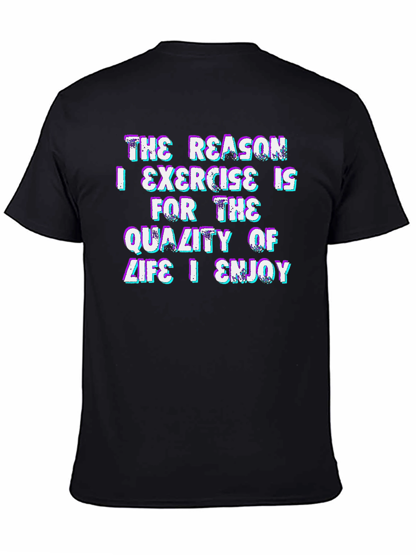 Exercise Motivation Graphic Tee - Quality of Life