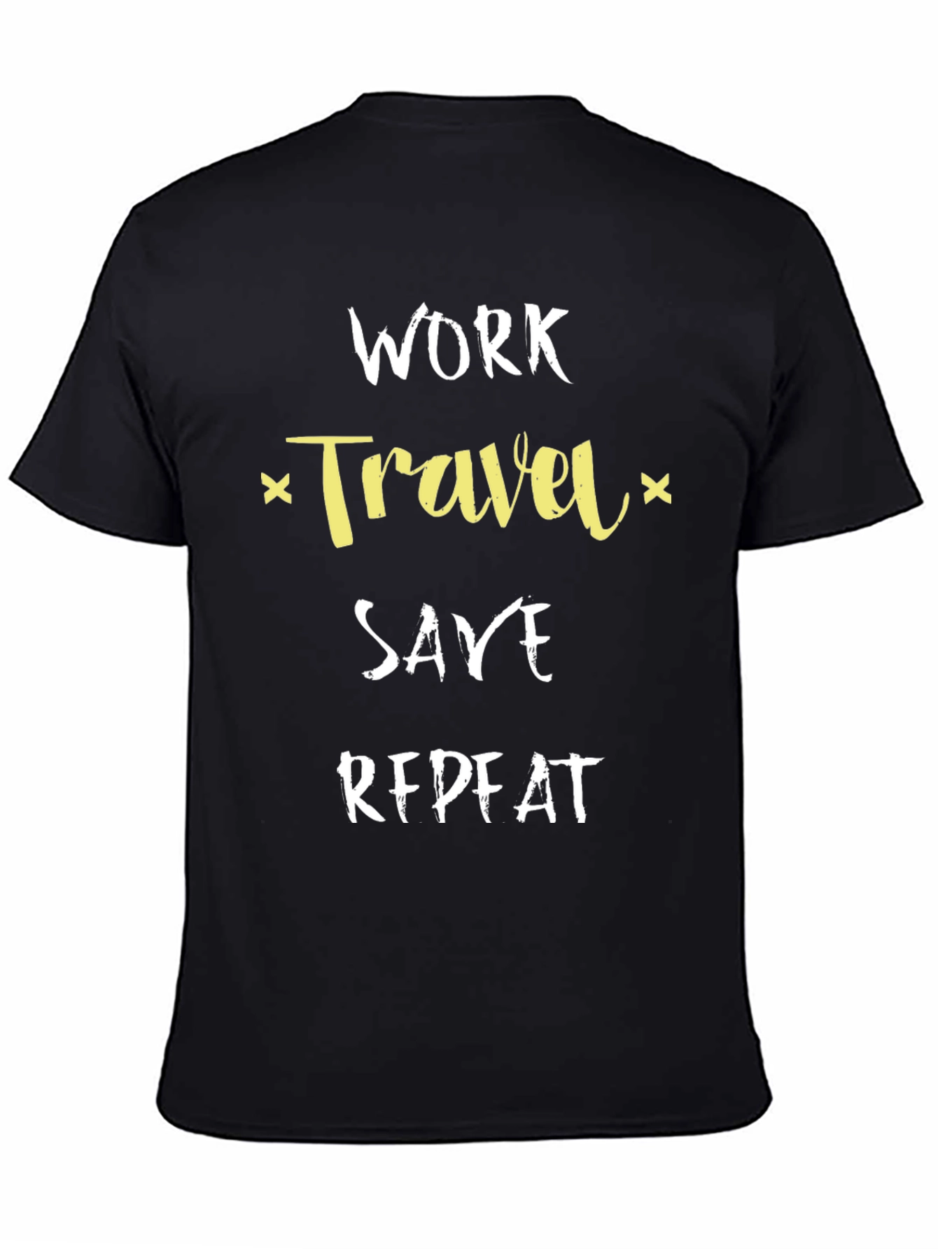 Work Travel Save Repeat T-Shirt