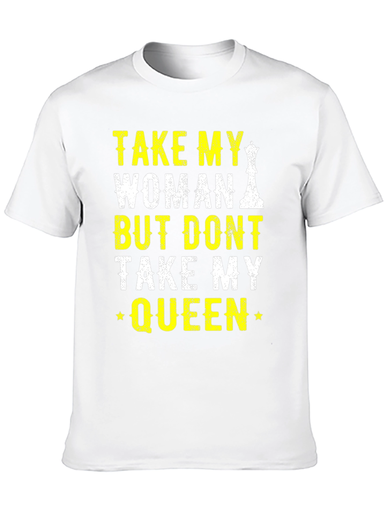 Take My Woman Not Queen Chess T-Shirt