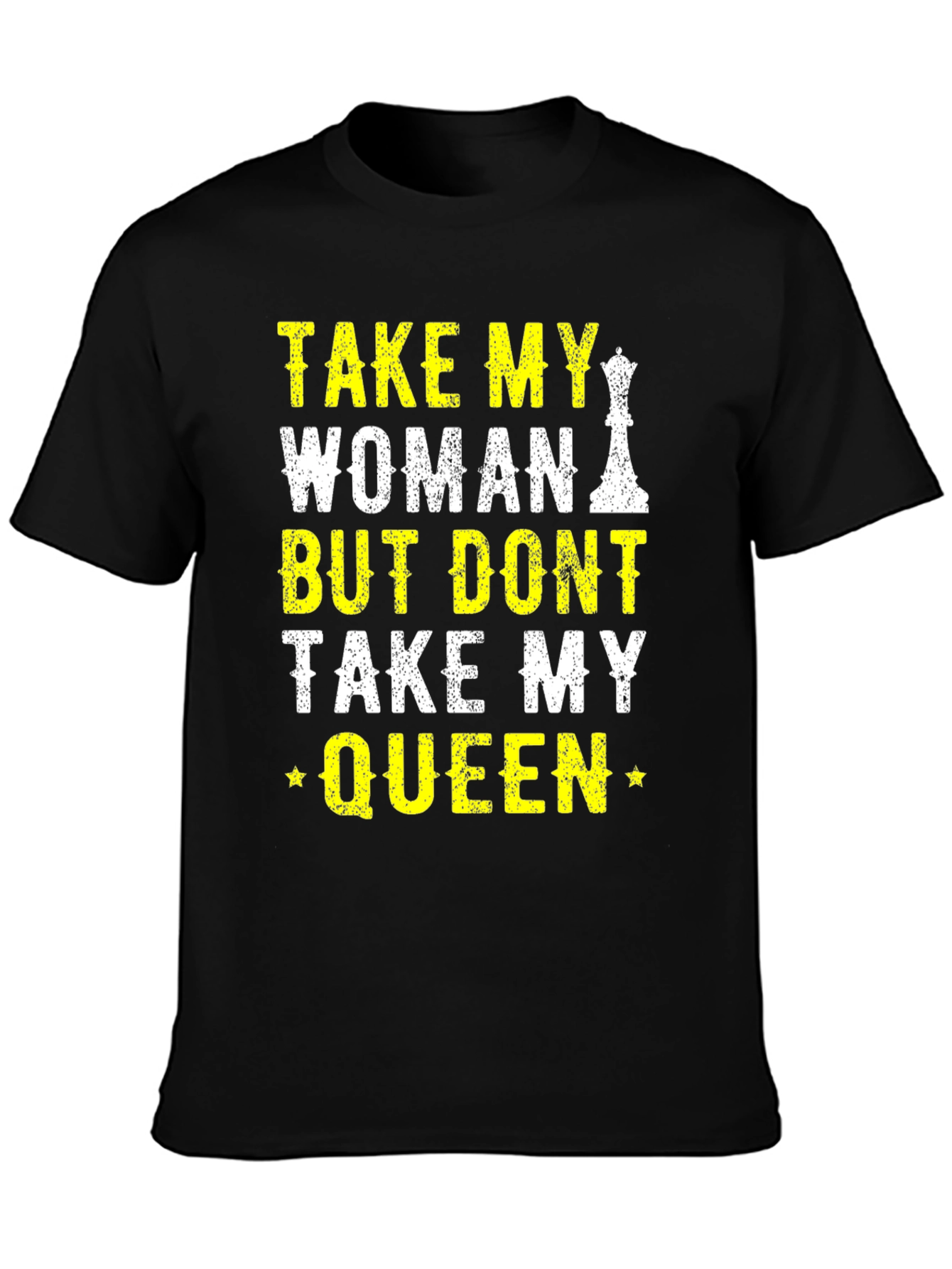 Take My Woman Not Queen Chess T-Shirt