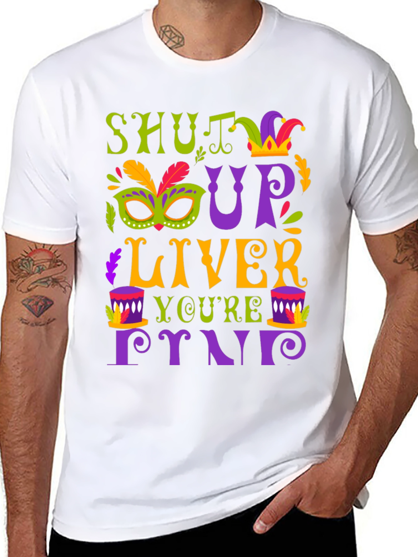 Shut Up Liver Mardi Gras T-Shirt