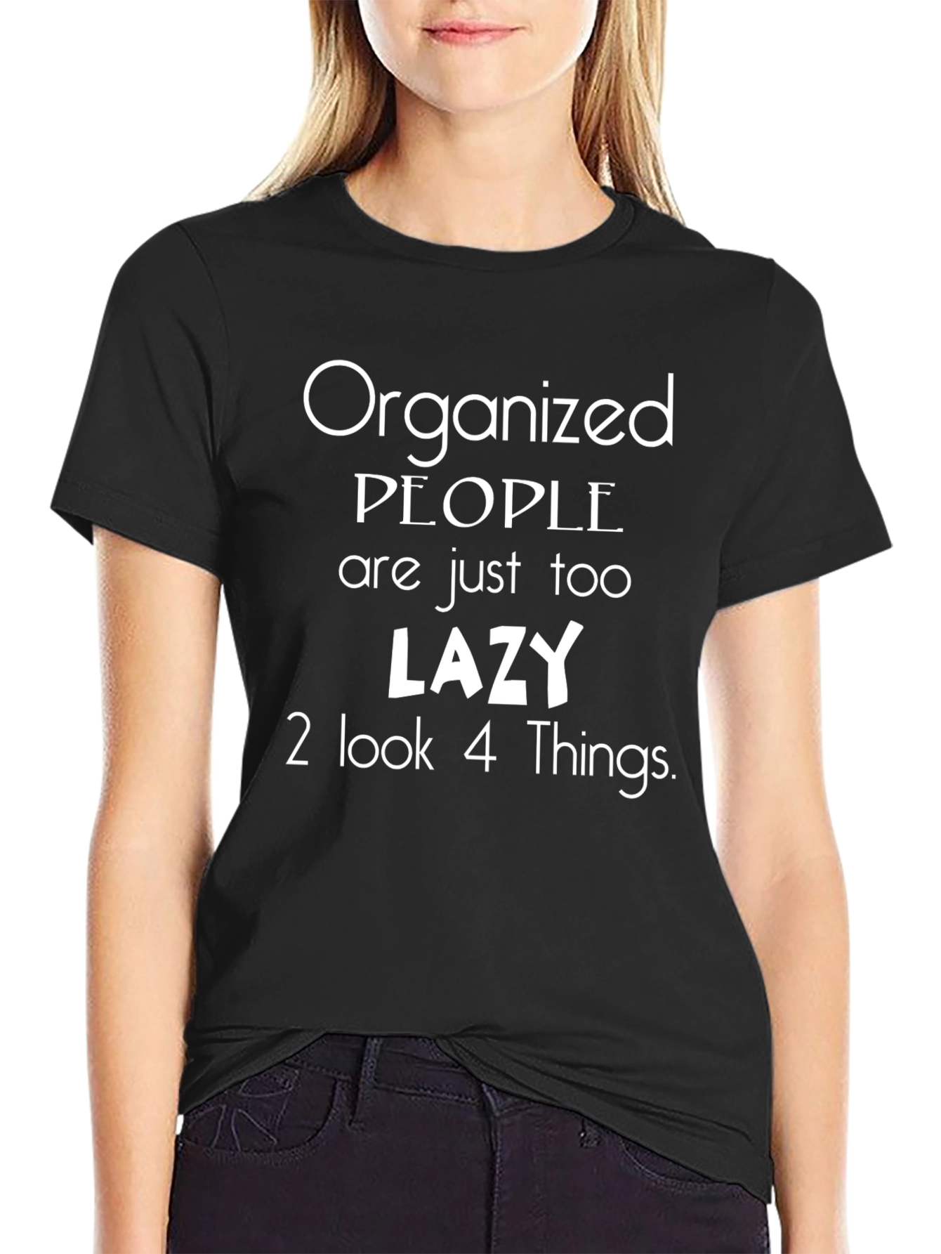 Organized People Lazy Funny T-Shirt