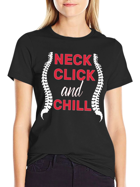 Neck Click and Chill Graphic Tee - Chiropractic Humor