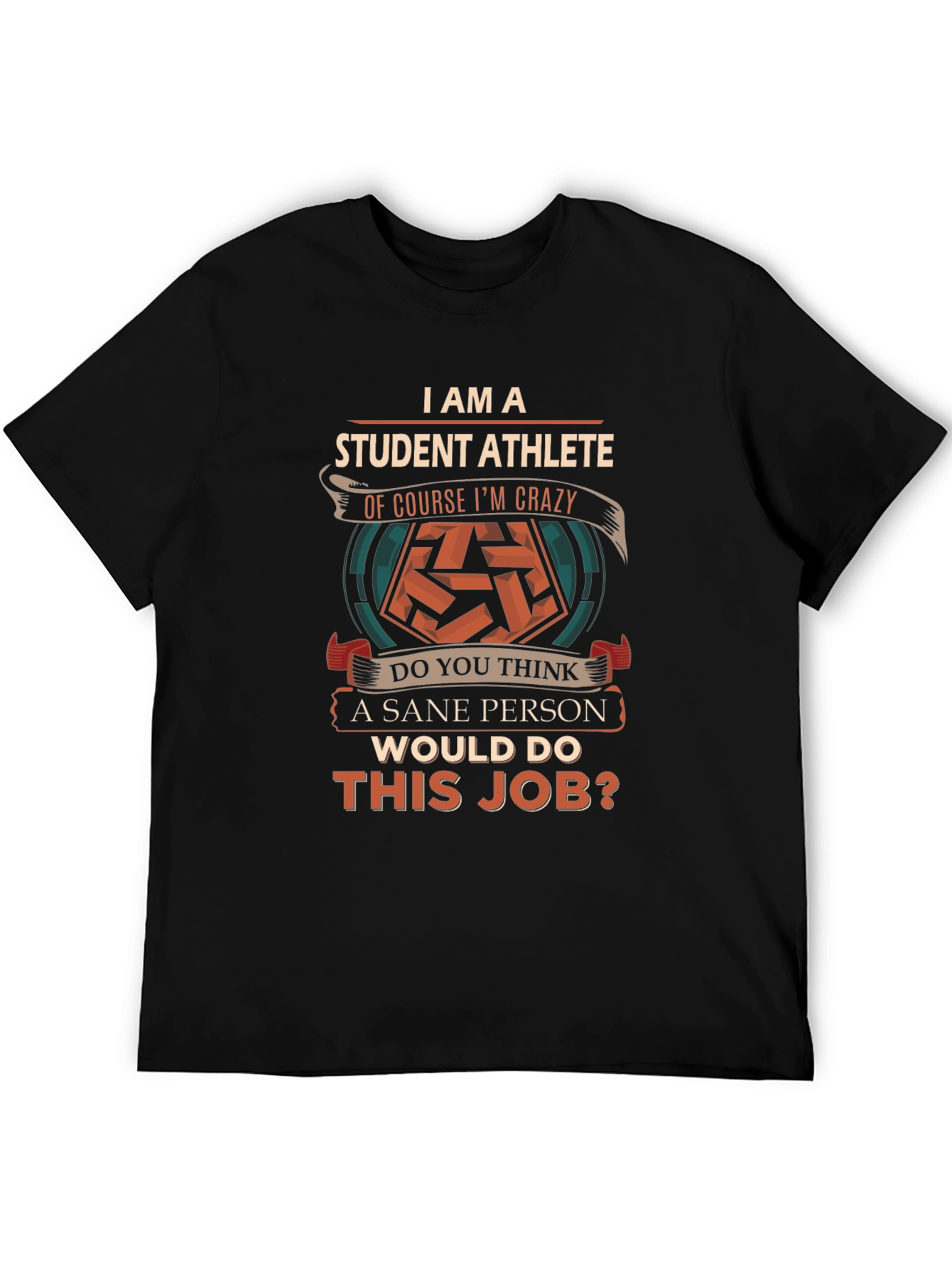 Student Athlete Crazy Job Graphic T-Shirt