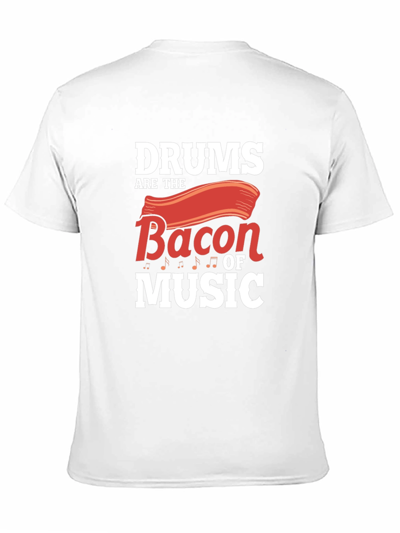 Drums are the Bacon of Music T-Shirt