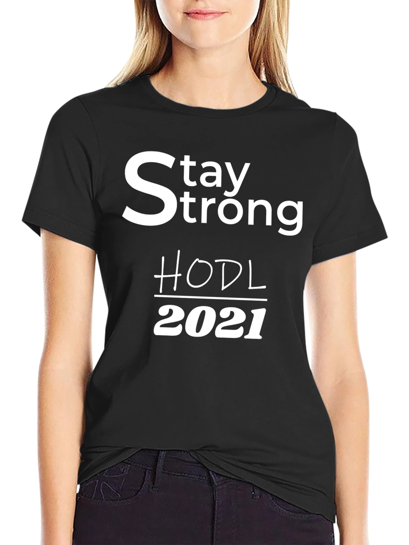 Stay Strong HODL 2021 Crypto T-Shirt