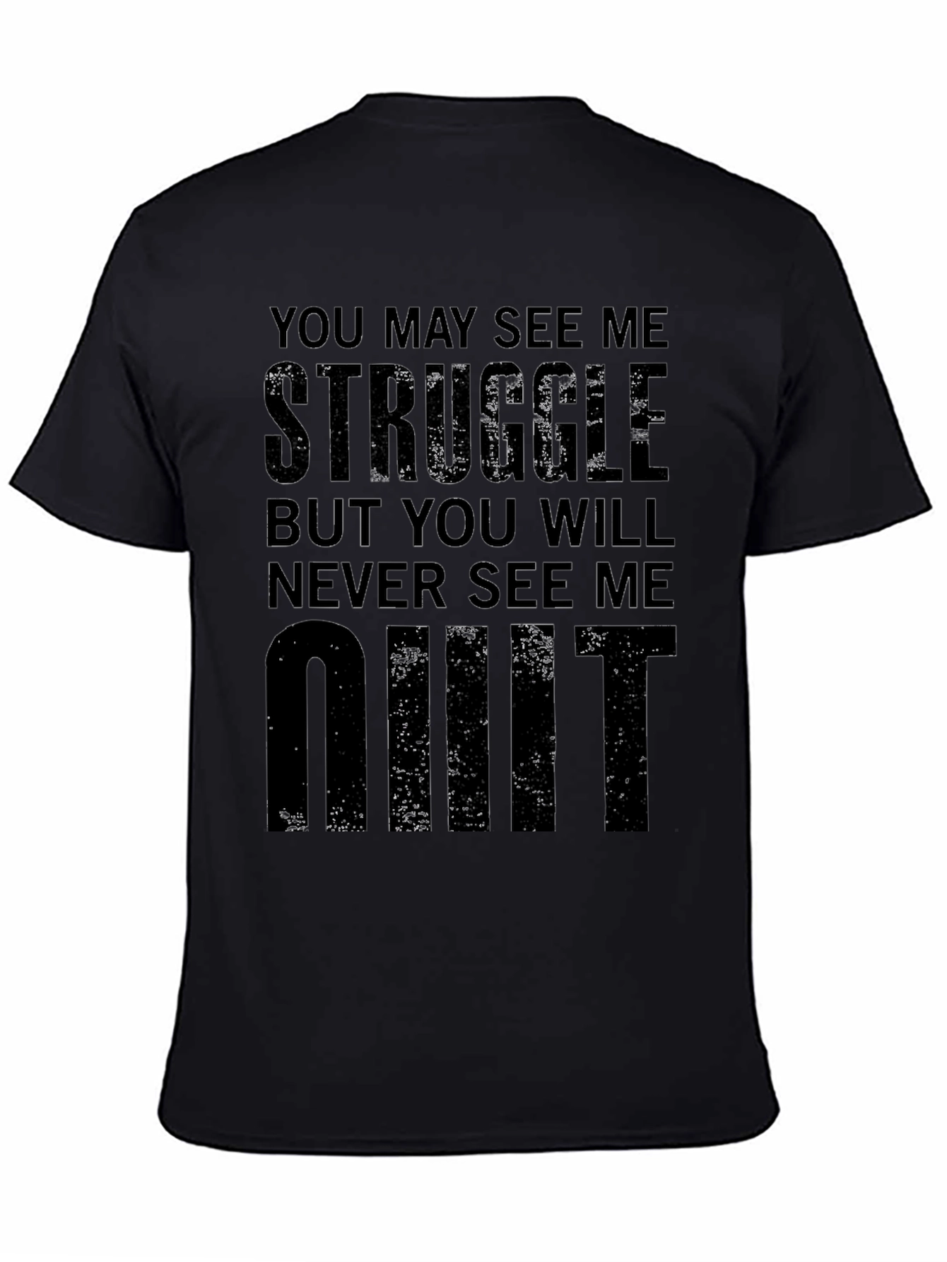 Motivational Never Quit Black T-Shirt