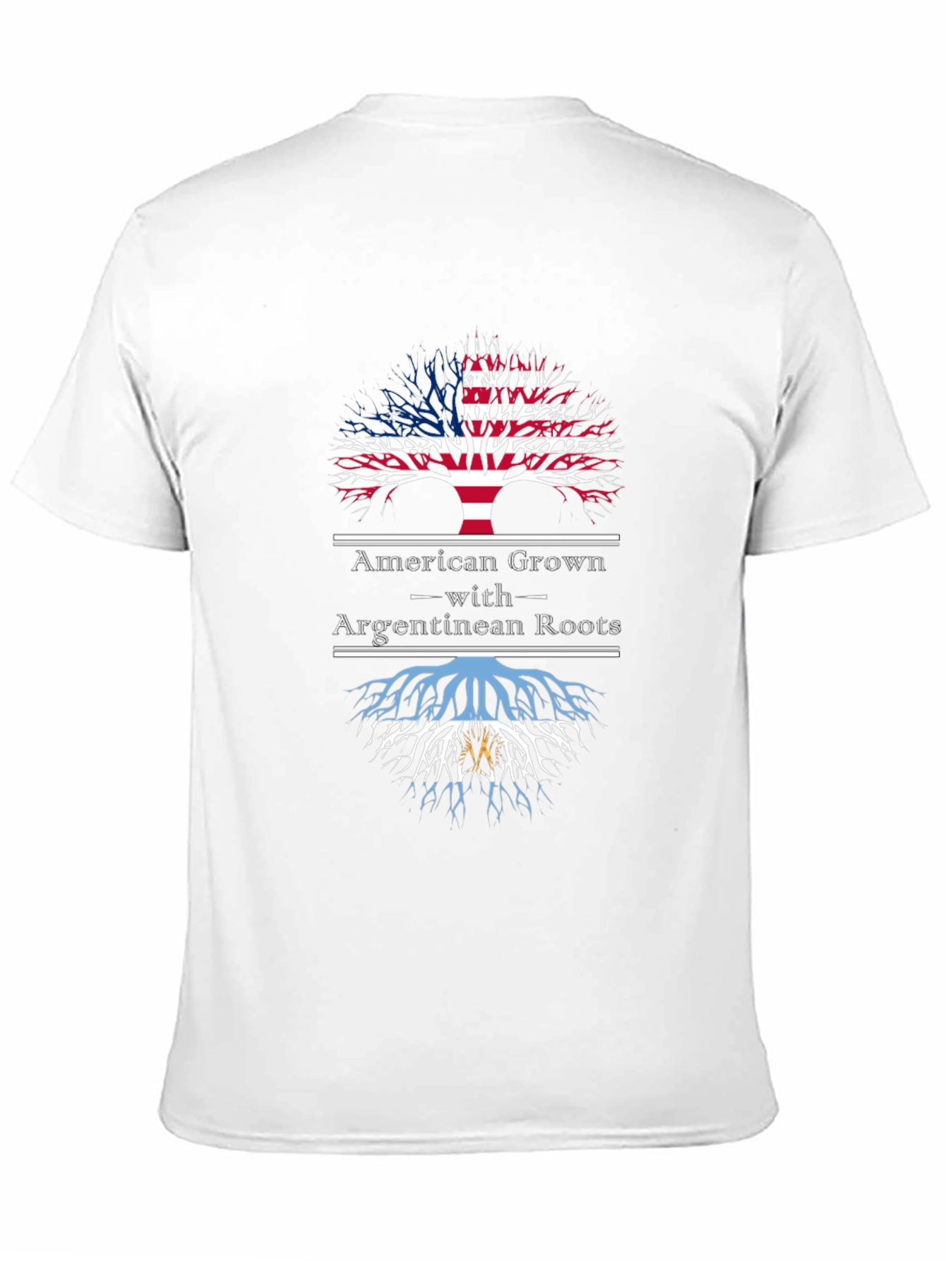 American Grown with Argentine Roots T-Shirt