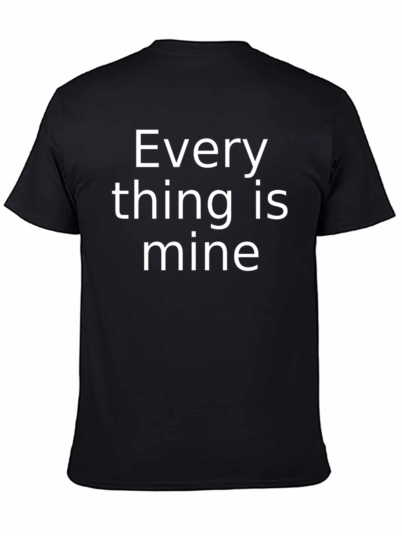 Everything Is Mine Graphic T-Shirt - Black