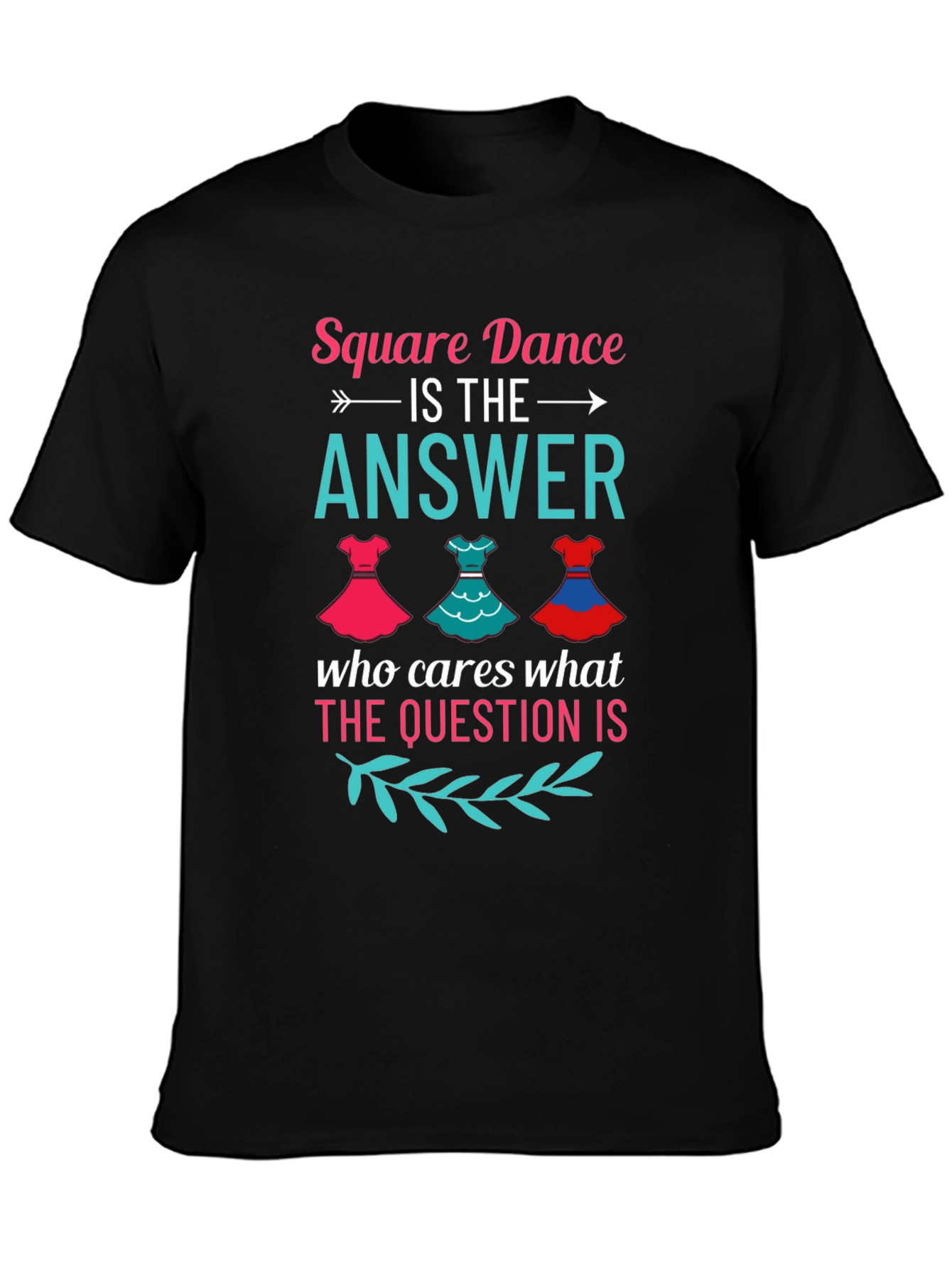 Square Dance Answer T-Shirt