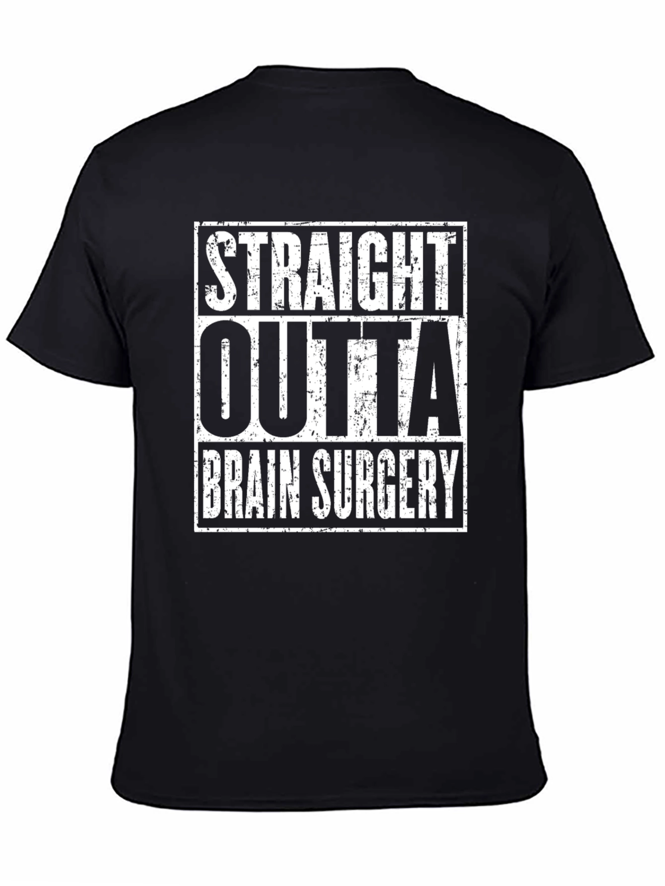 Straight Outta Brain Surgery Black T-Shirt