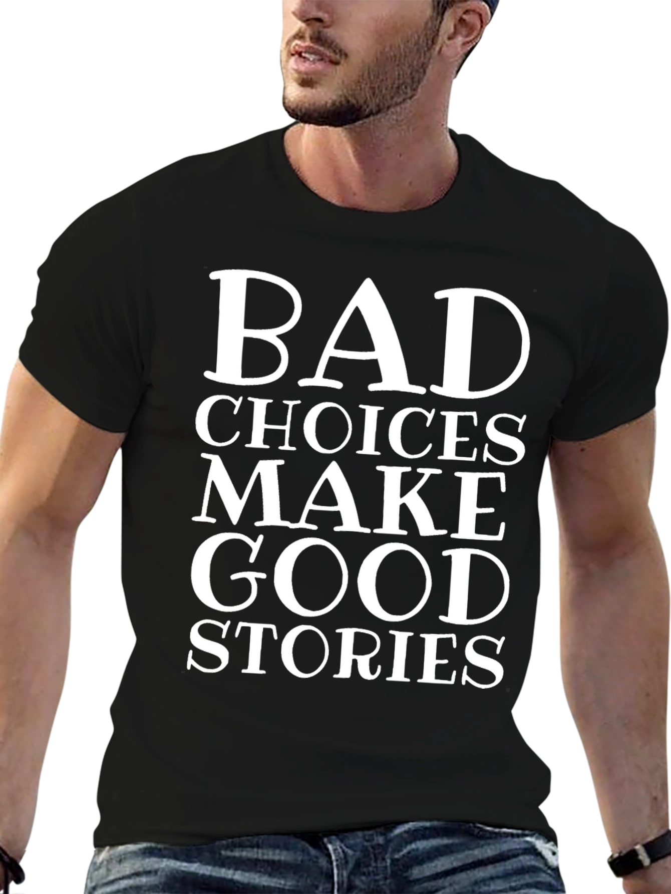 Bad Choices Make Good Stories Graphic Tee