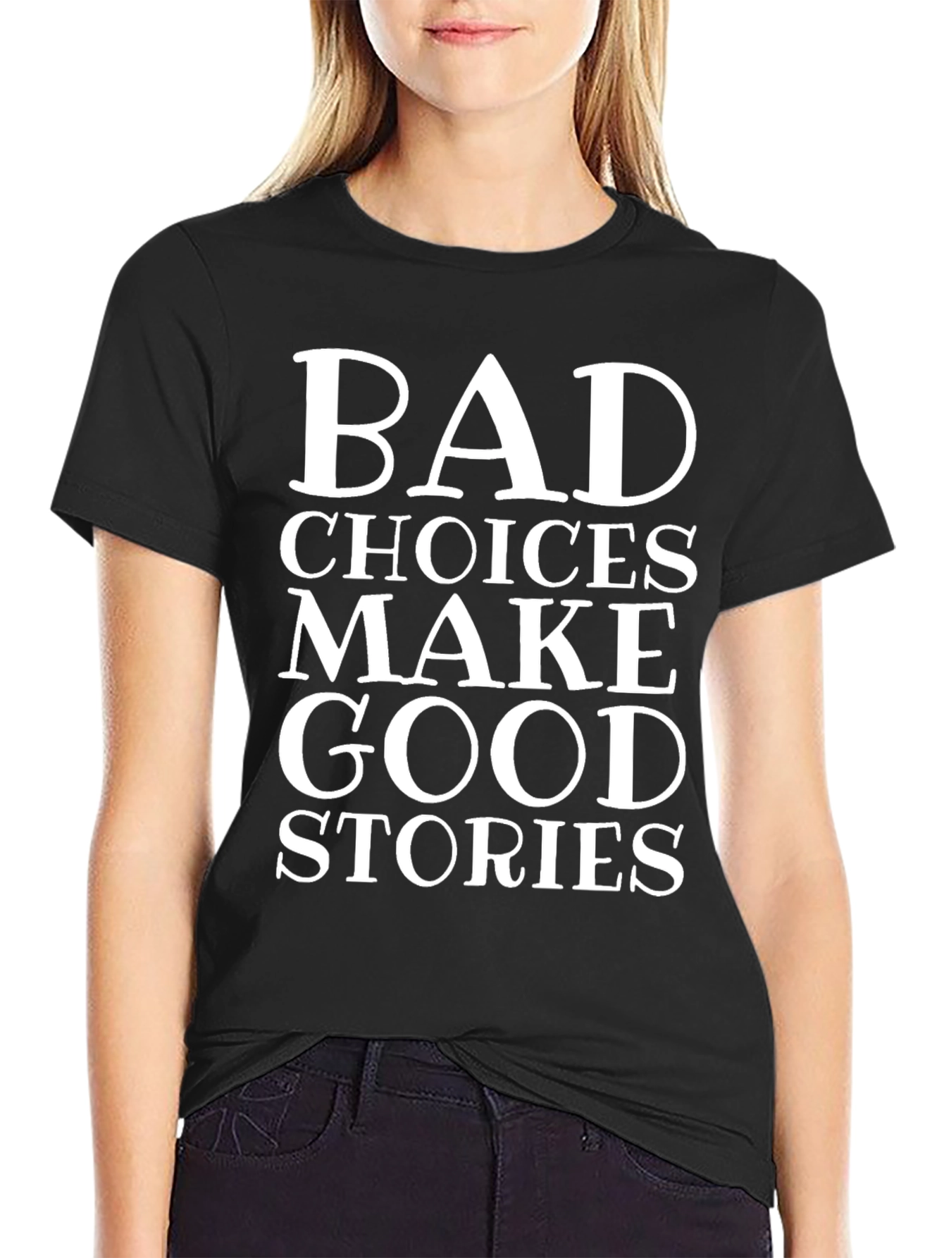 Bad Choices Make Good Stories Graphic Tee