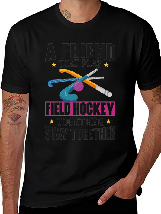 Field Hockey T-Shirt - Friends That Play Together