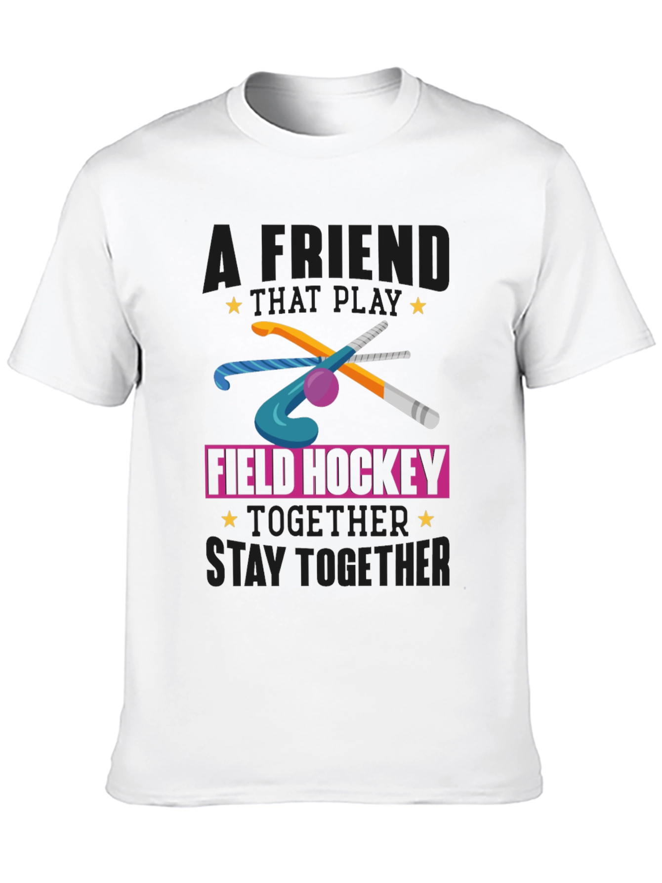Field Hockey T-Shirt - Friends That Play Together