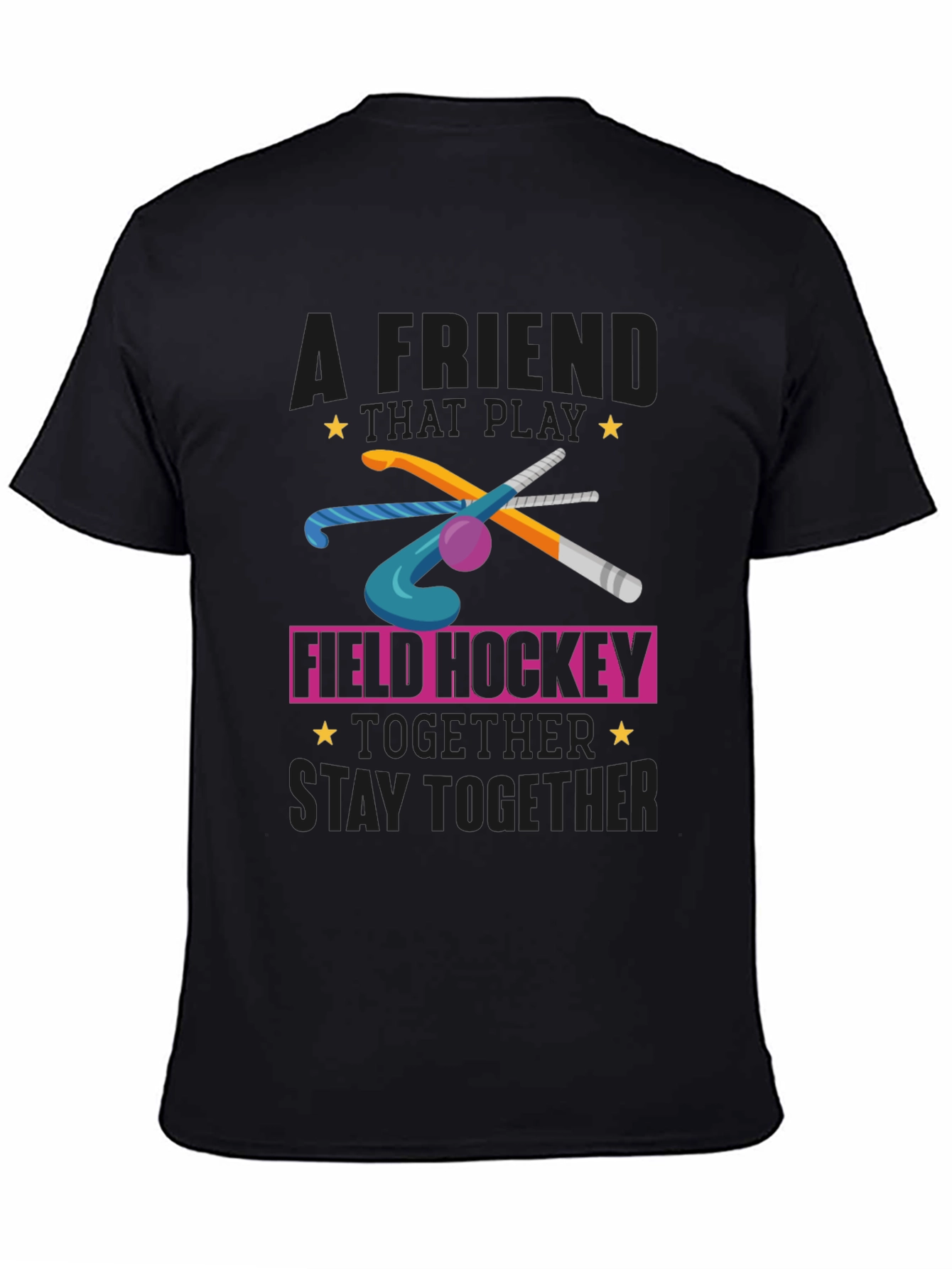 Field Hockey T-Shirt - Friends That Play Together