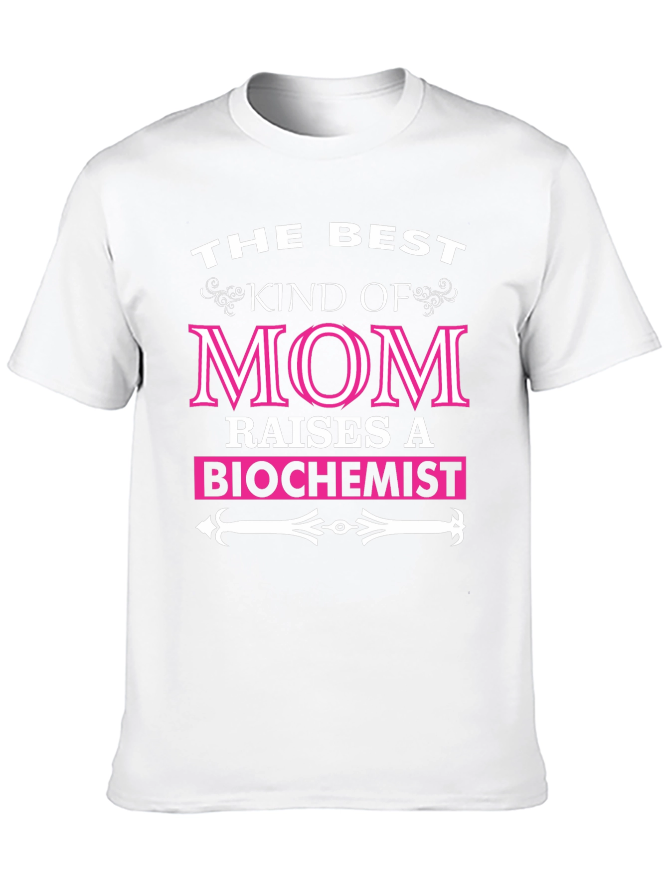 Best Kind of Mom Raises a Biochemist T-Shirt