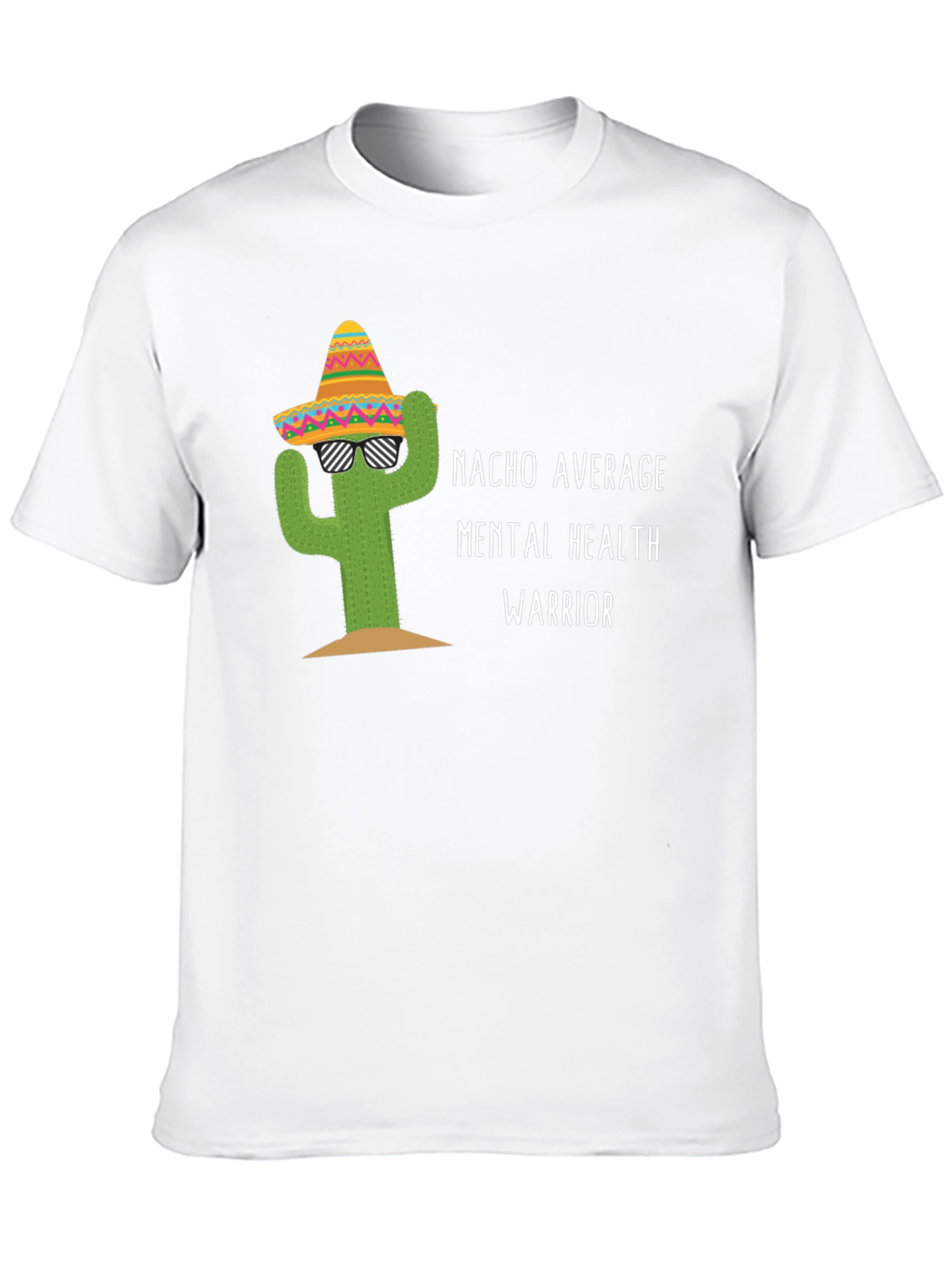 Nacho Average Mental Health Warrior T-Shirt