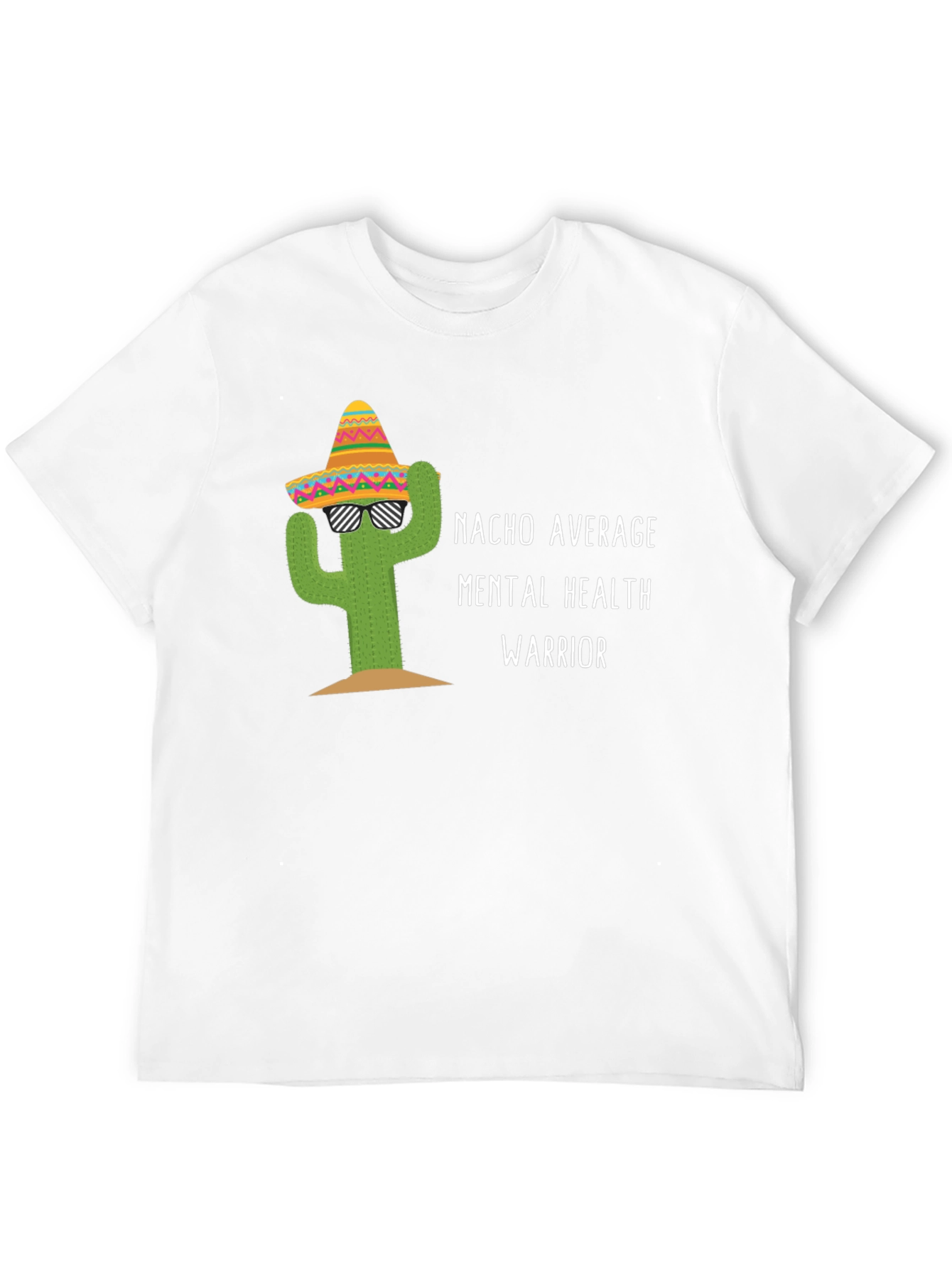 Nacho Average Mental Health Warrior T-Shirt