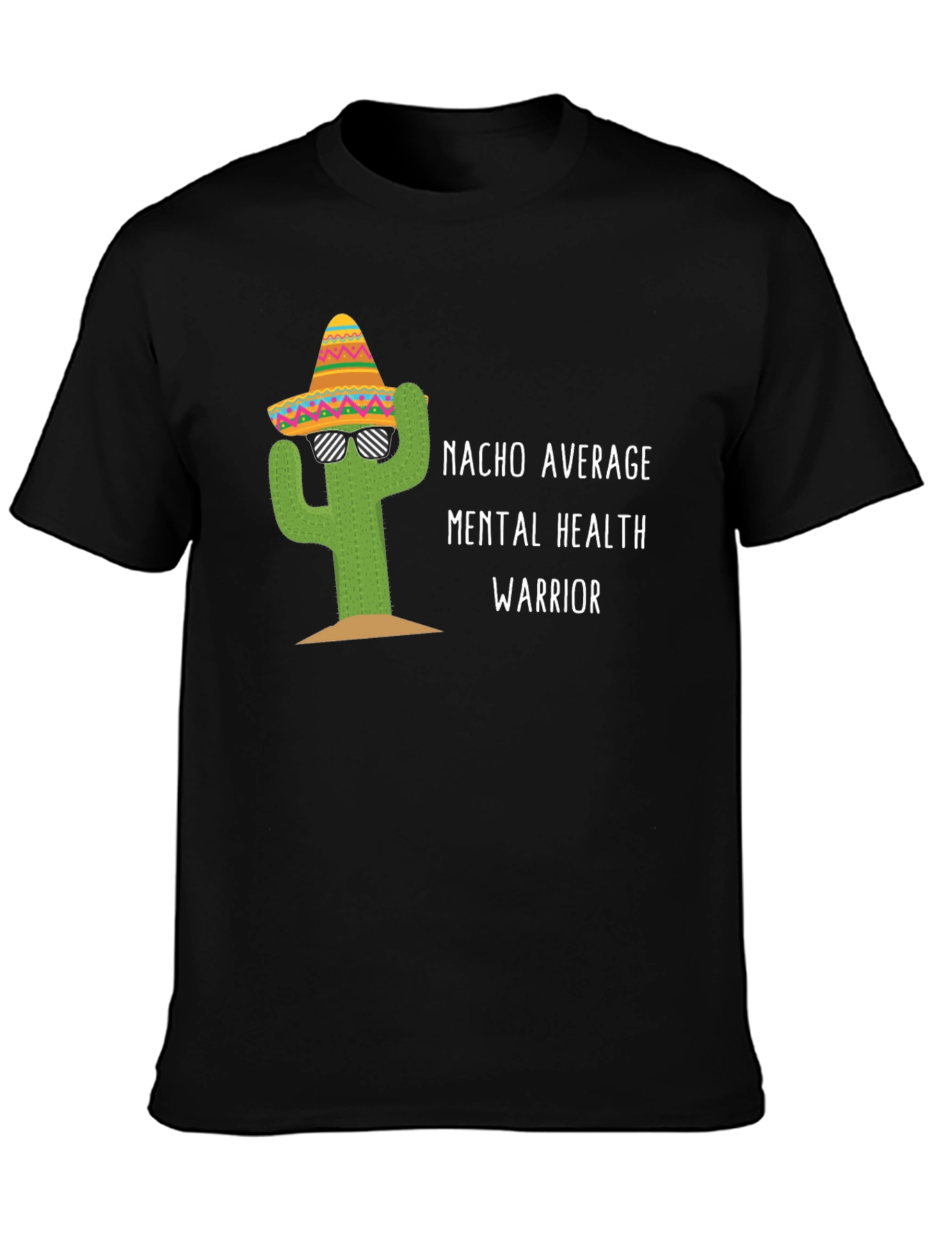 Nacho Average Mental Health Warrior T-Shirt
