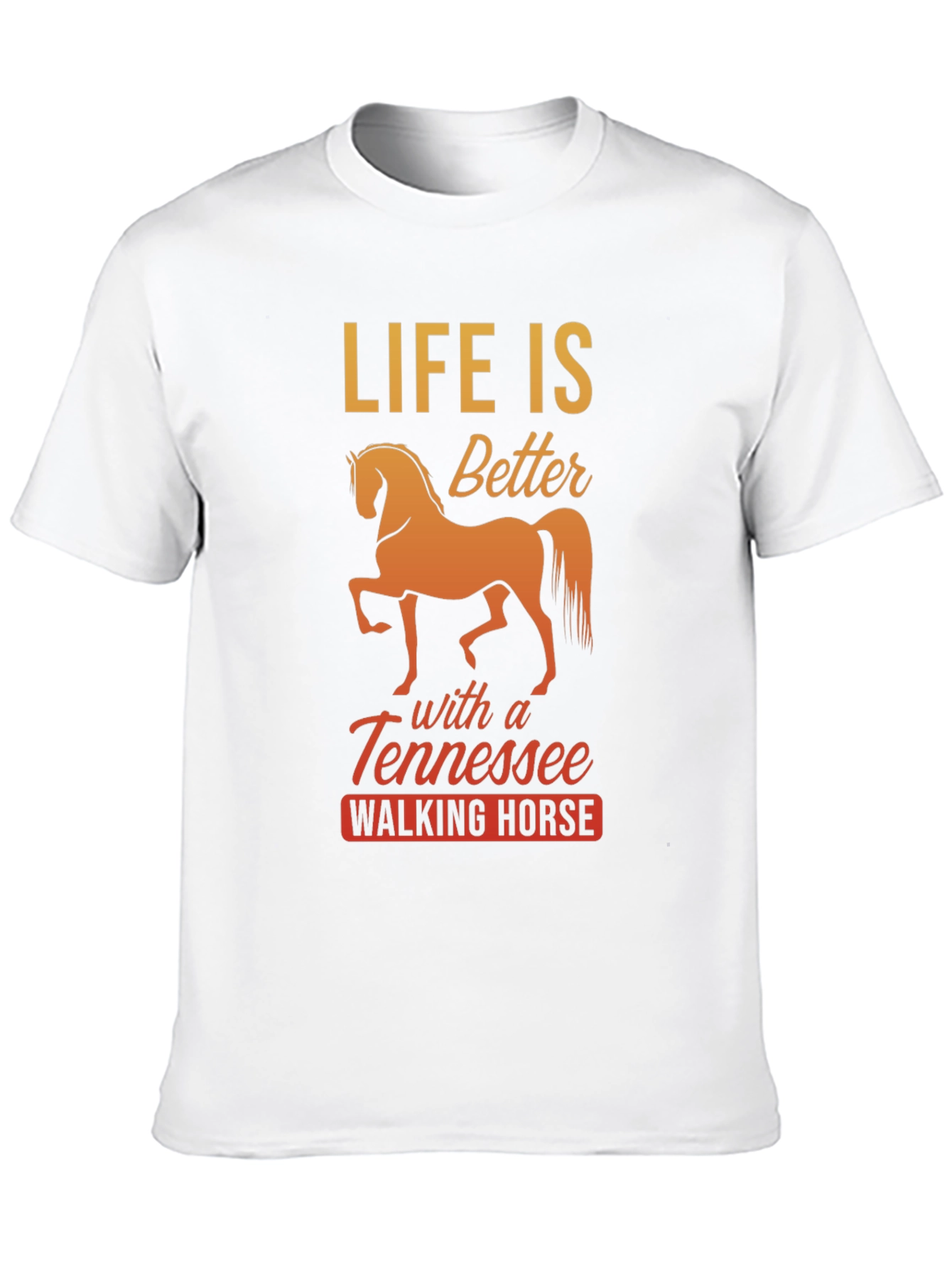Life is Better Horse T-Shirt