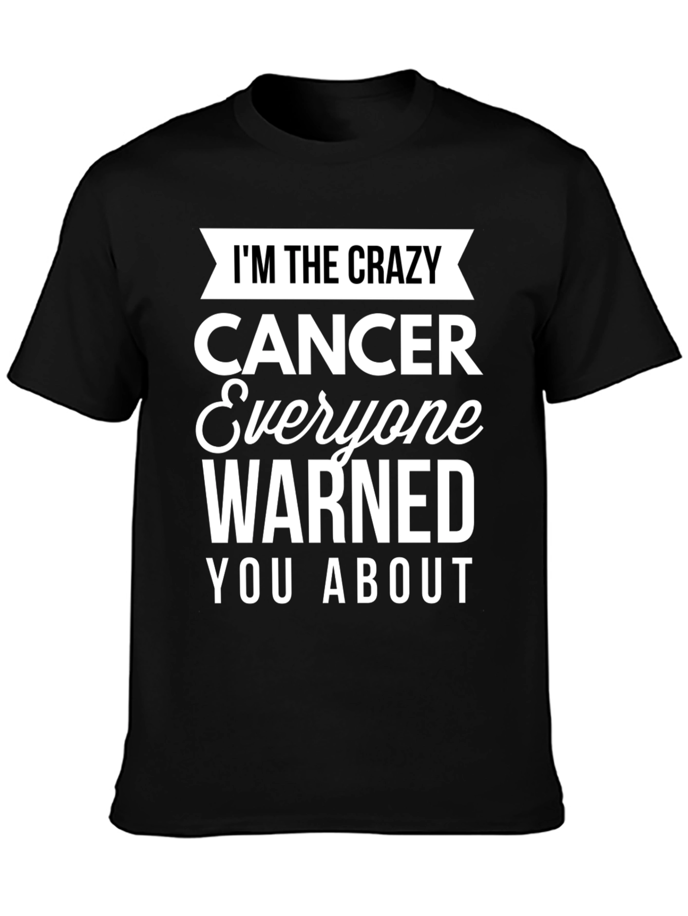 Crazy Cancer T-Shirt - Zodiac Birthday Tee