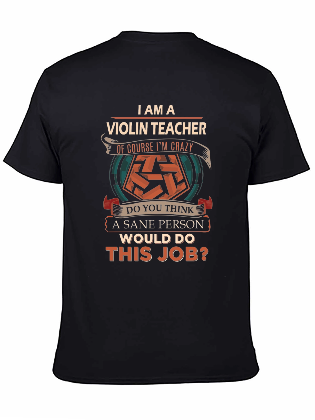 Violin Teacher Crazy Job T-Shirt