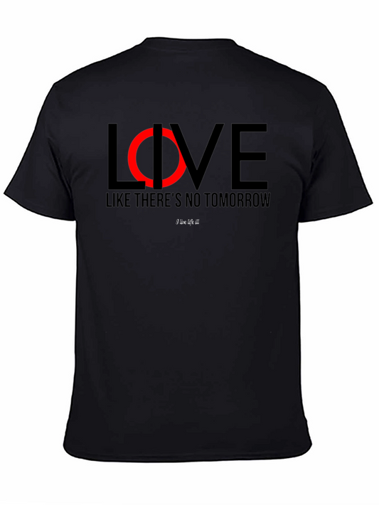 Live Like Theres No Tomorrow Black T-Shirt