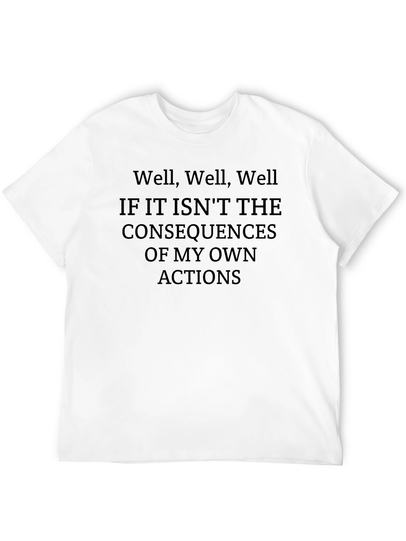 Consequences of My Actions Black T-Shirt