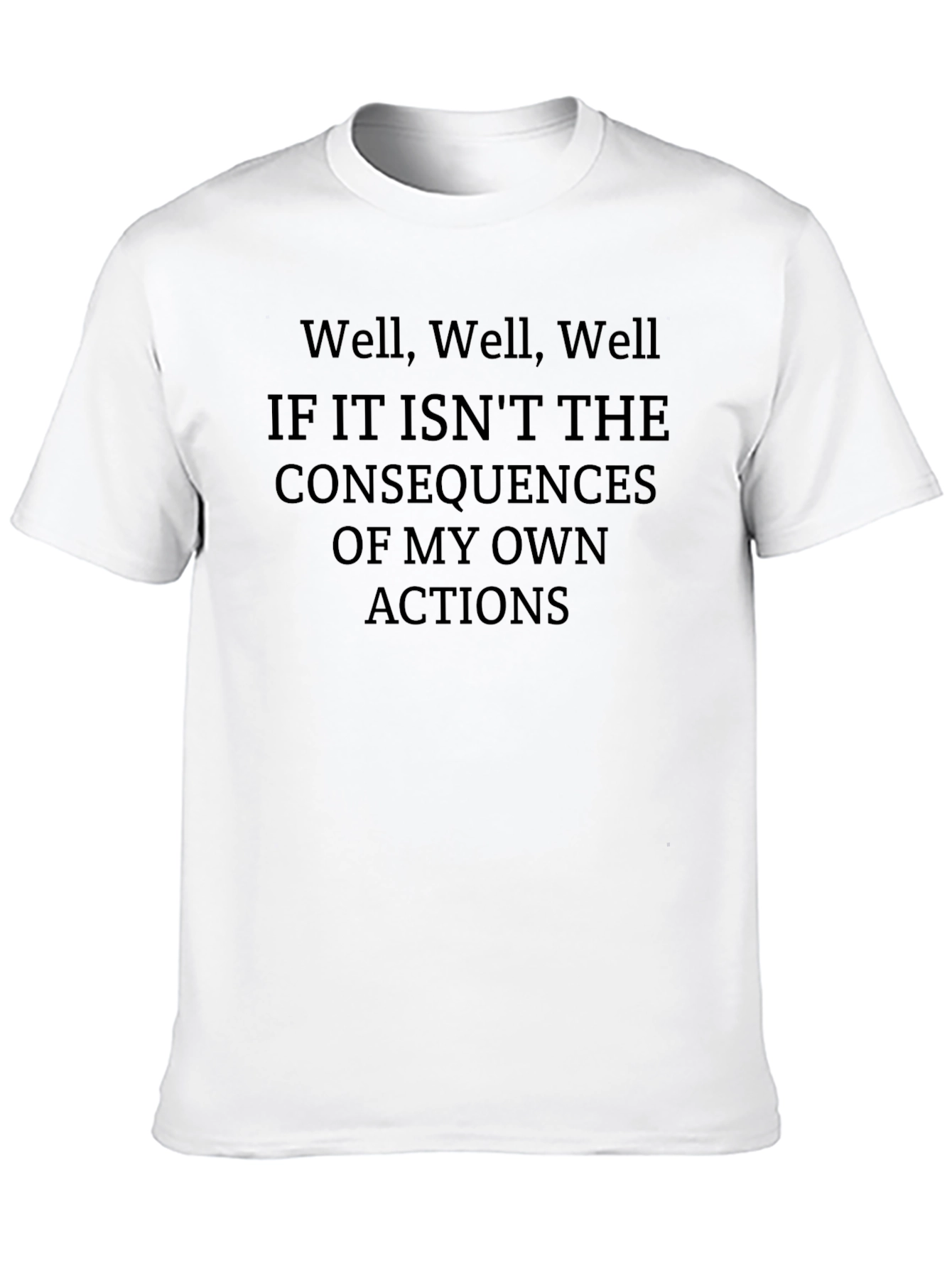 Consequences of My Actions Black T-Shirt