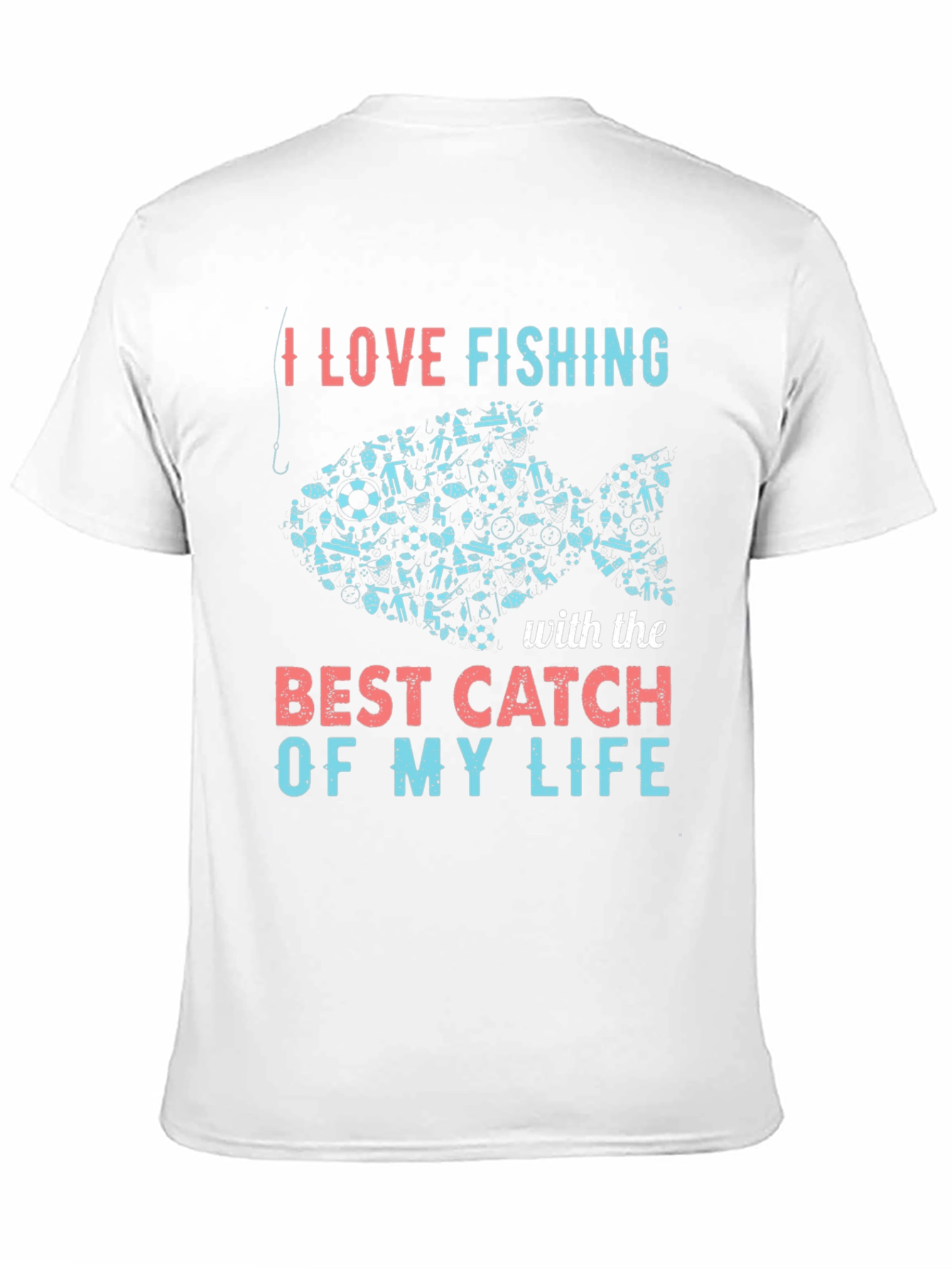 I Love Fishing Best Catch T-Shirt