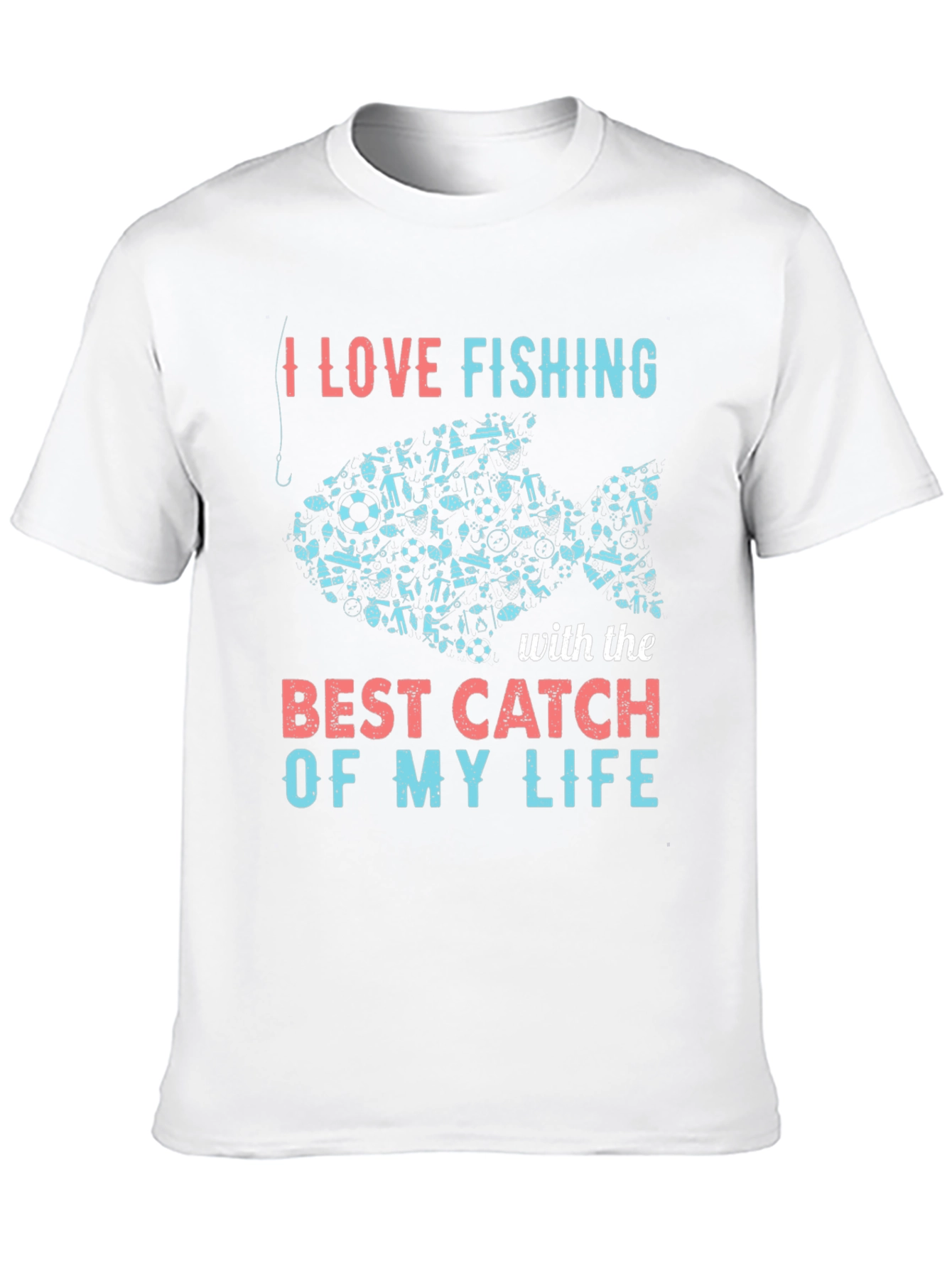 I Love Fishing Best Catch T-Shirt