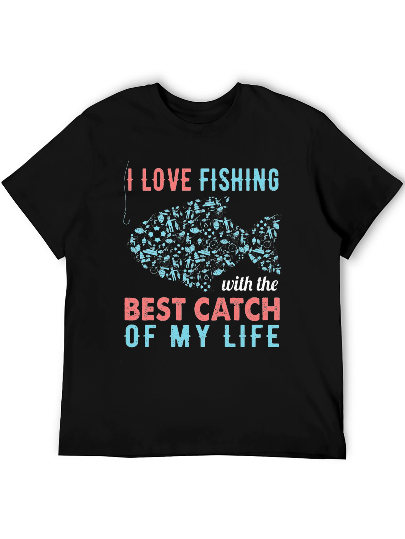 I Love Fishing Best Catch T-Shirt