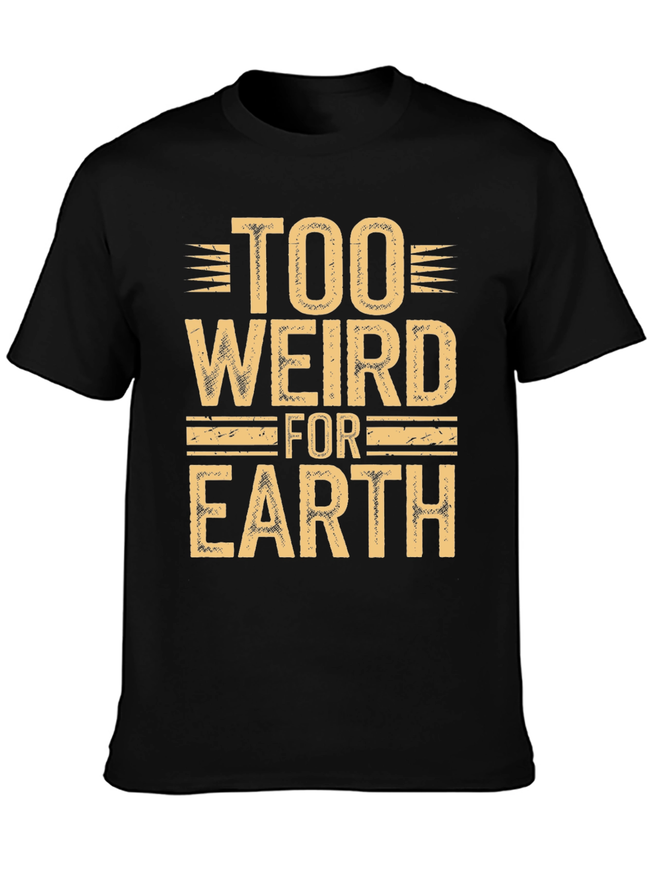 Too Weird For Earth Graphic Tee