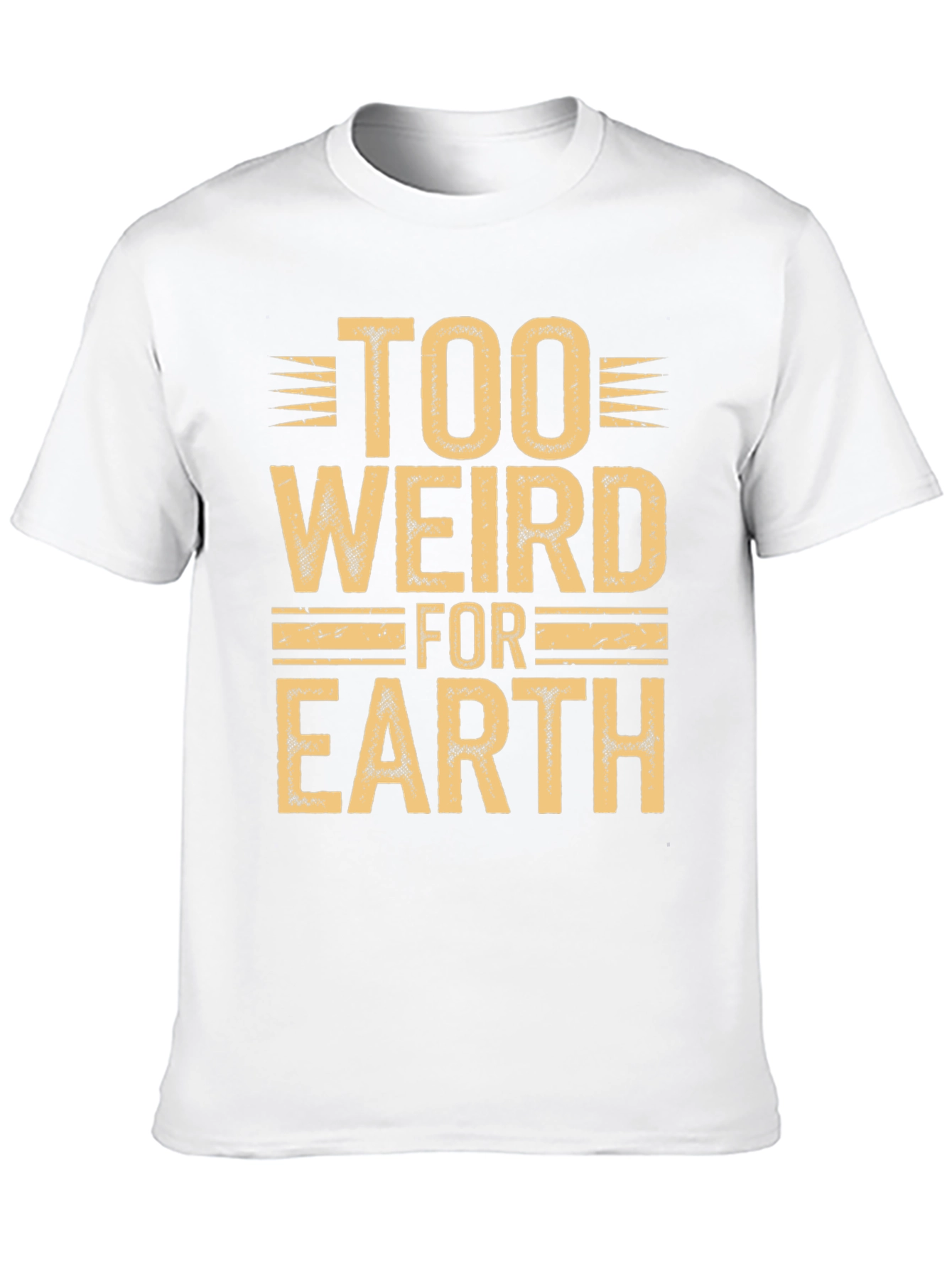 Too Weird For Earth Graphic Tee