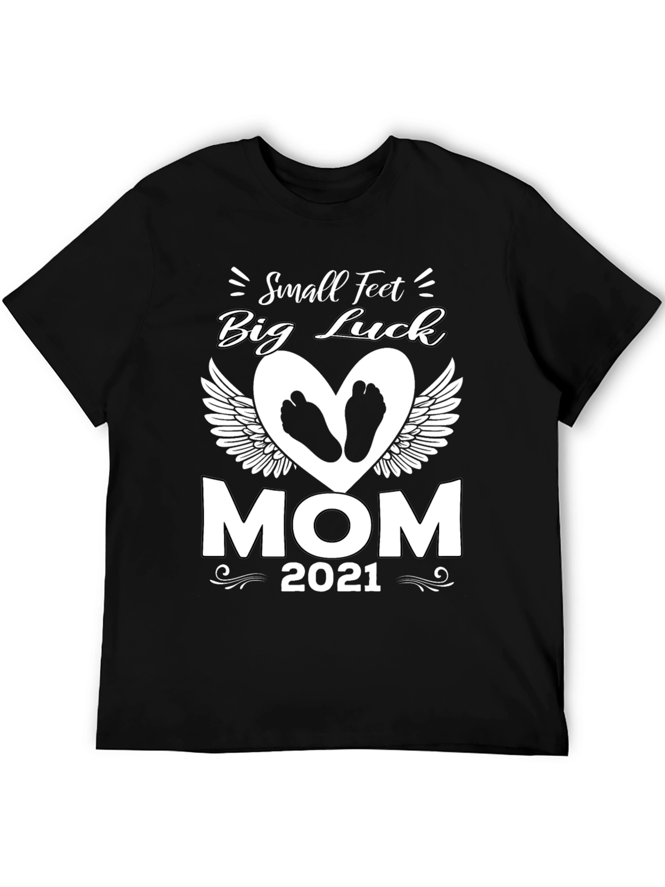 Small Feet Big Luck Mom 2021 T-Shirt