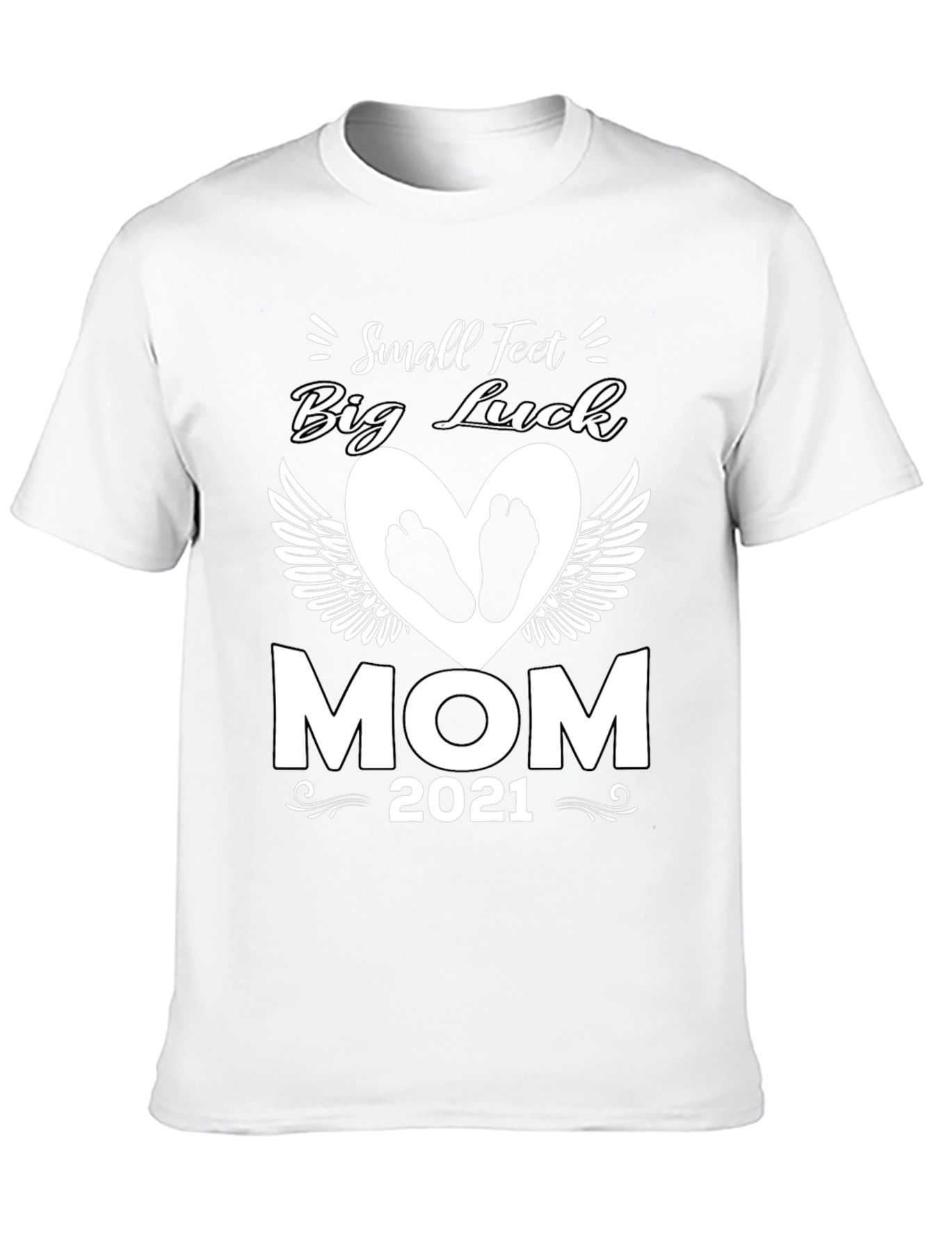 Small Feet Big Luck Mom 2021 T-Shirt