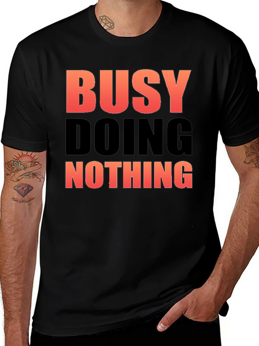 Busy Doing Nothing Graphic Tee - Relaxed Fit