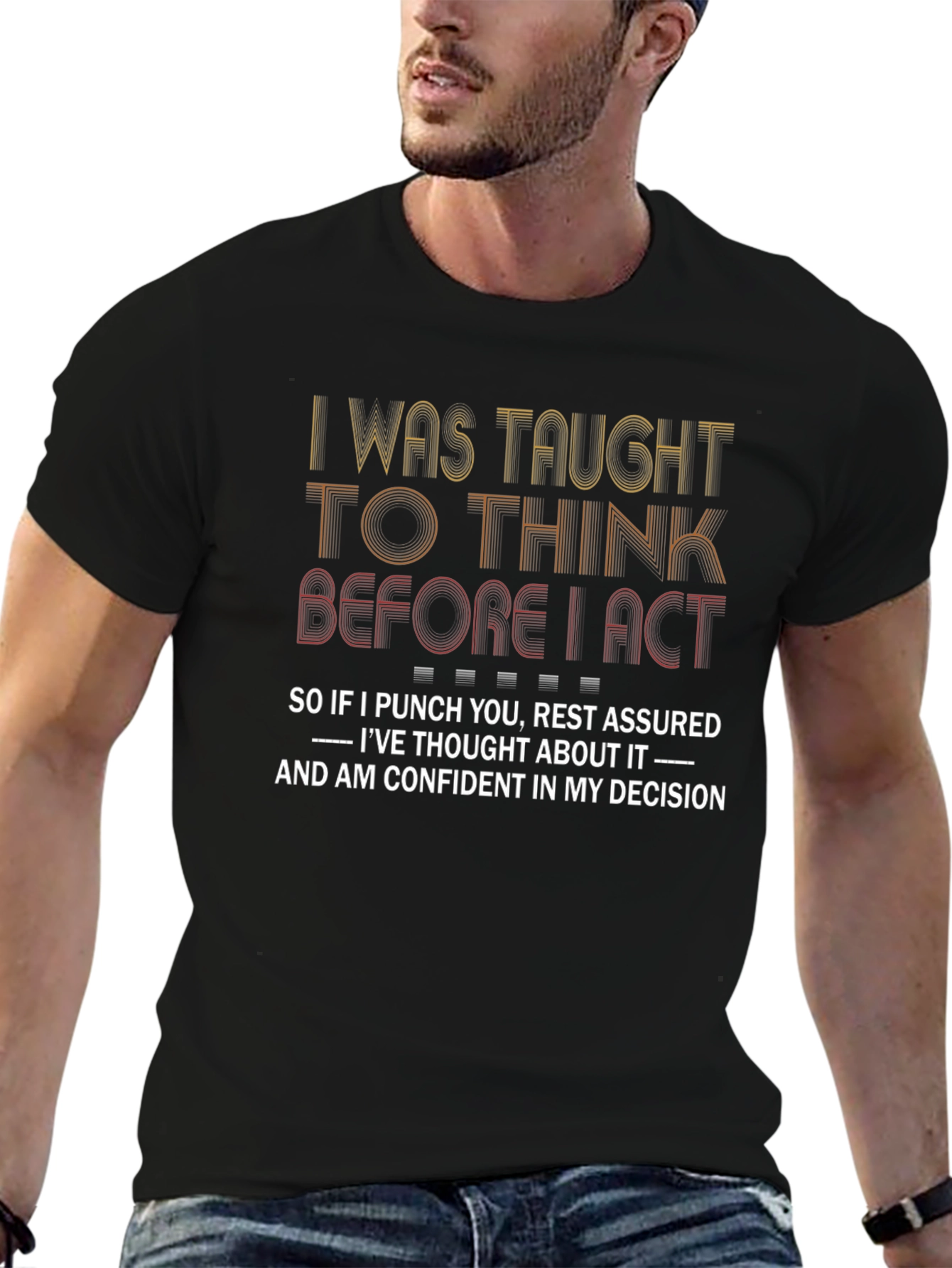 Think Before I Act Graphic Tee