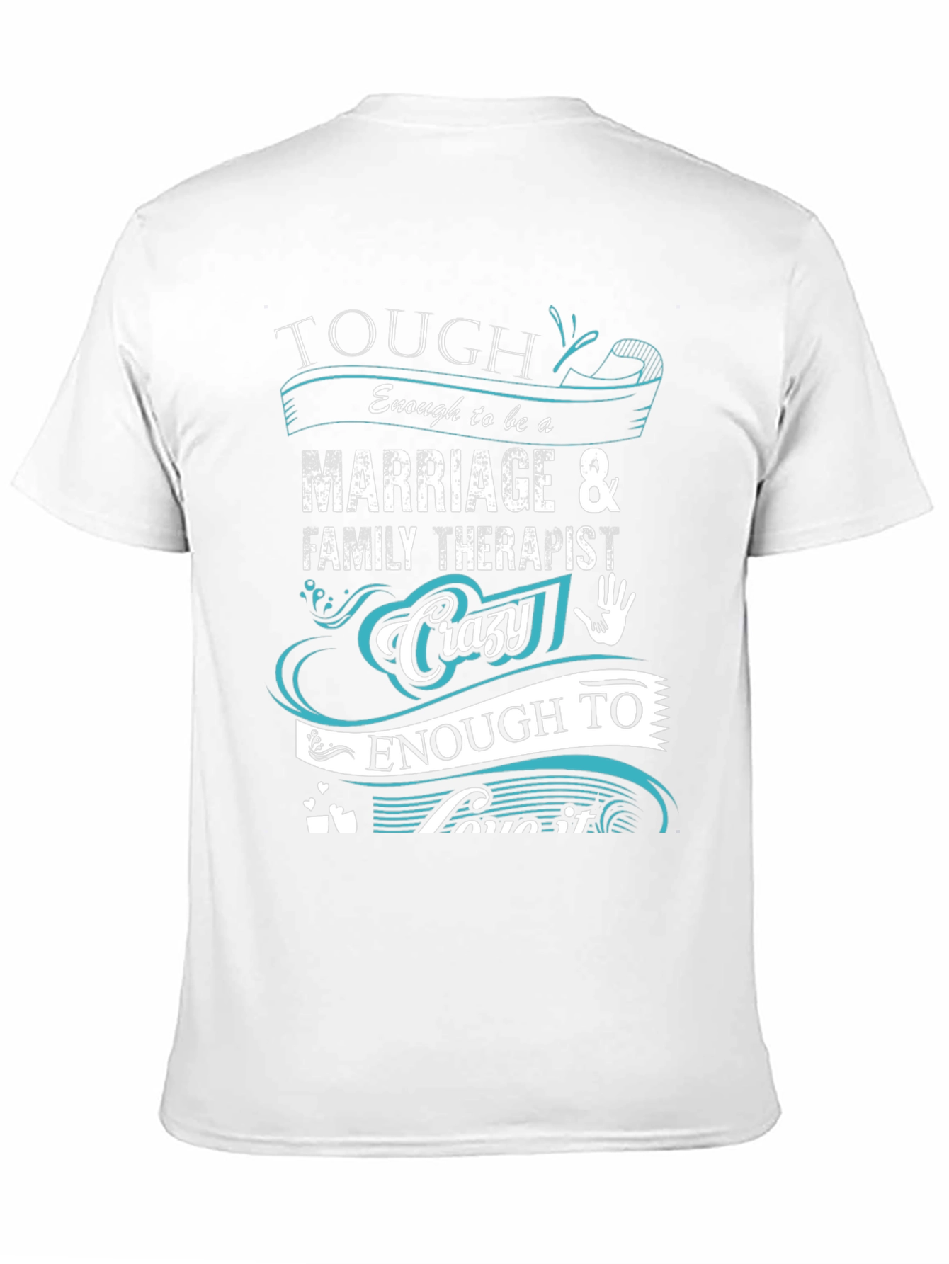 Marriage & Family Therapist T-Shirt - Tough & Crazy