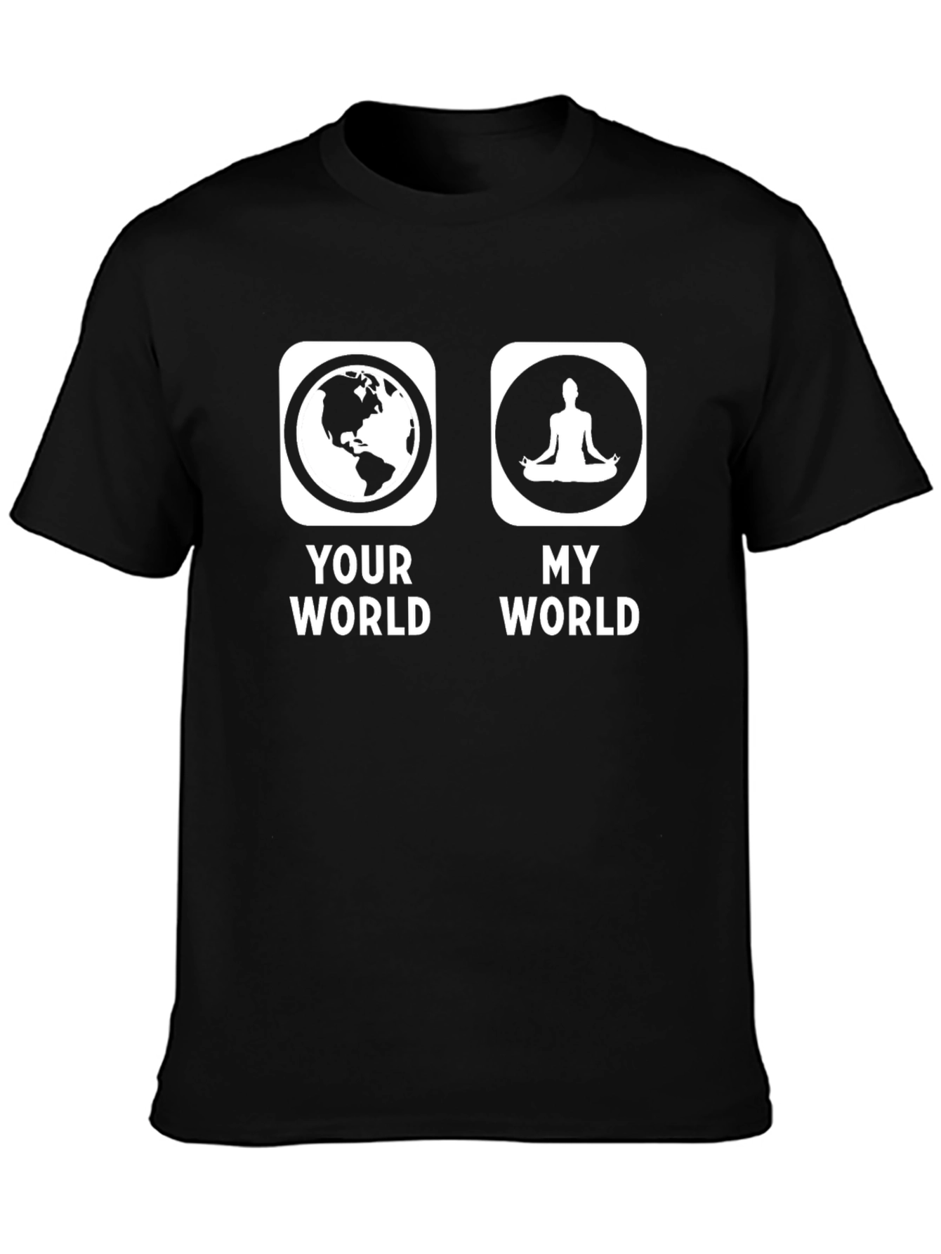 Your World My World T-Shirt