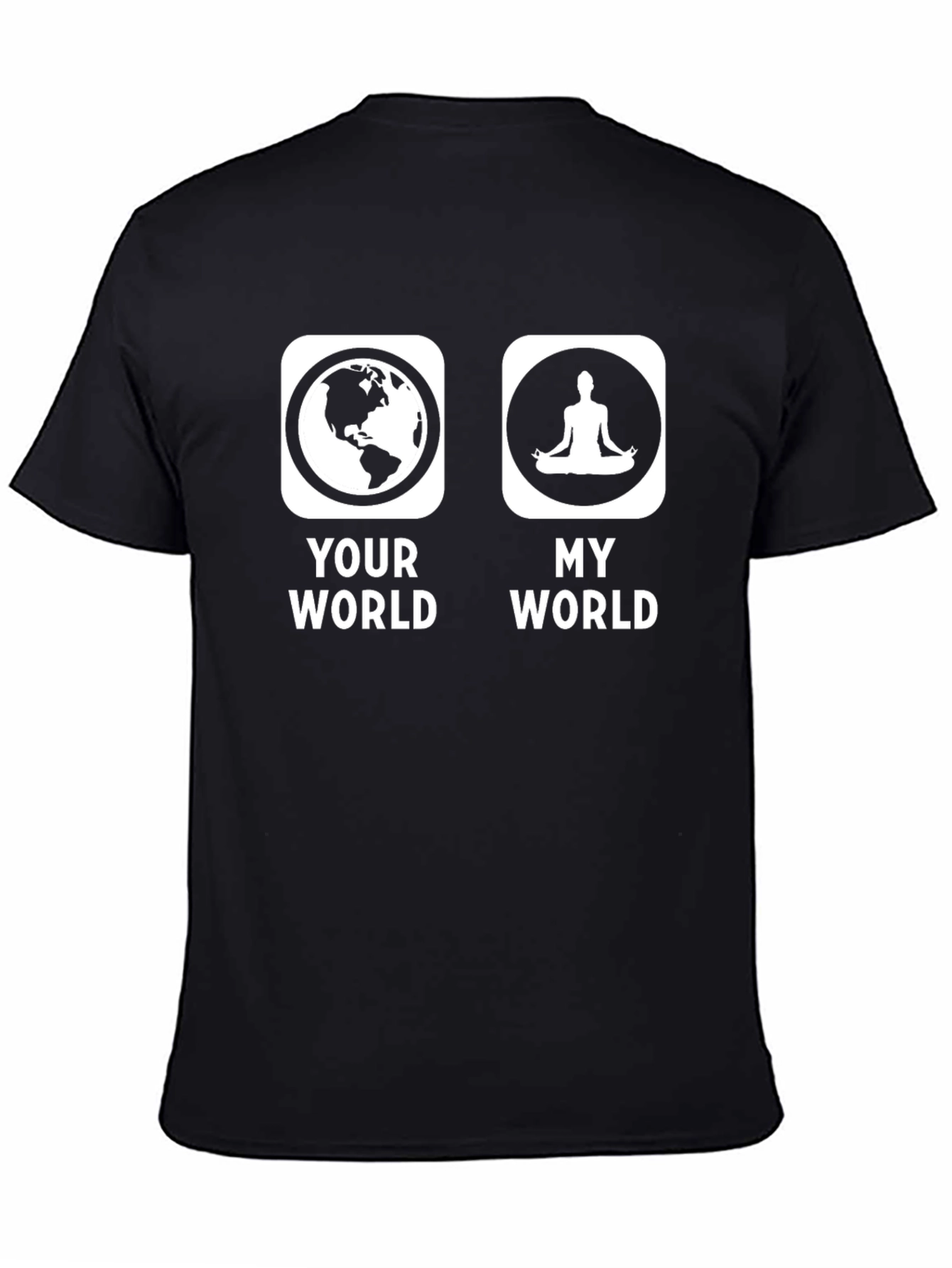 Your World My World T-Shirt