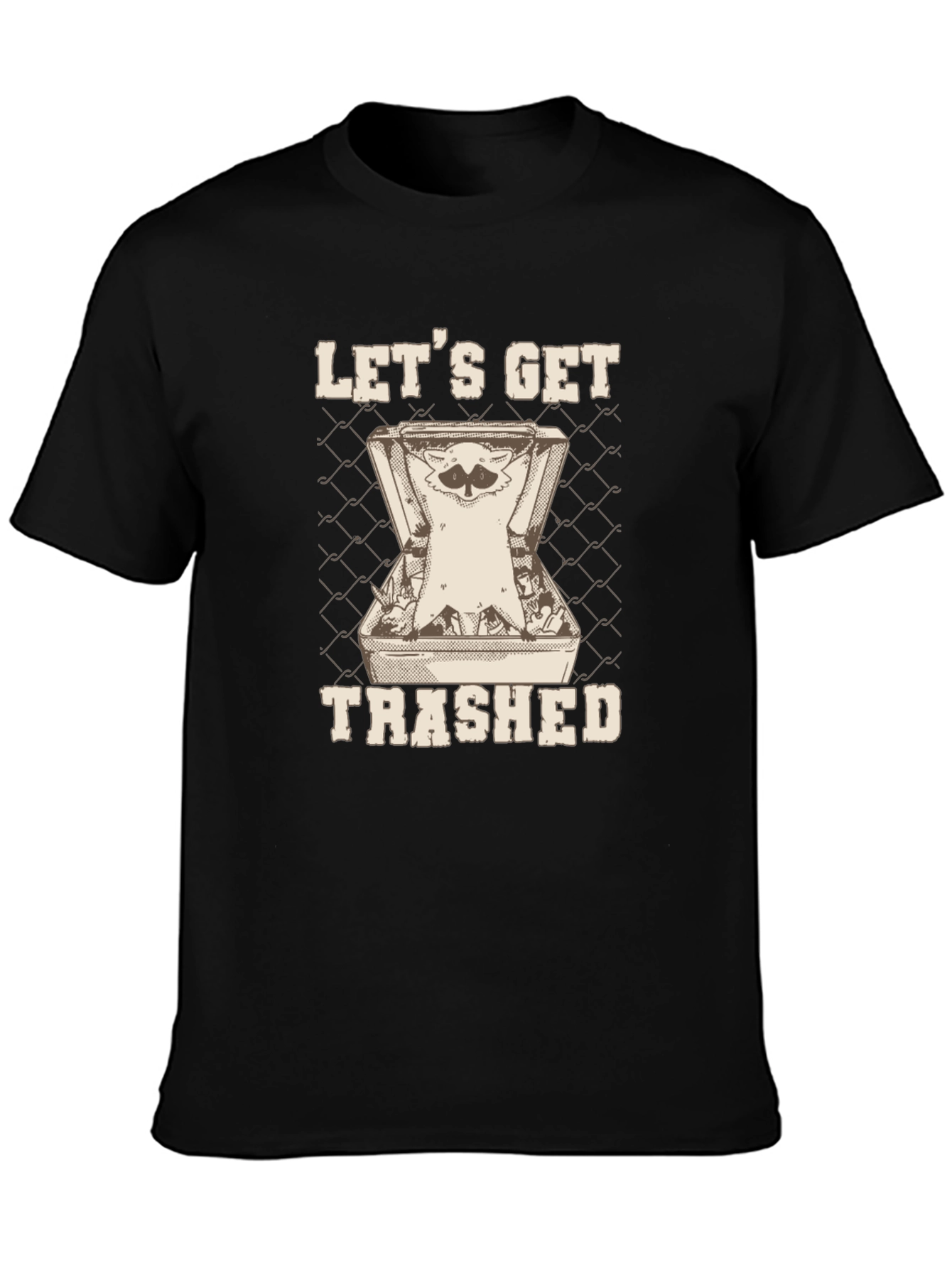Lets Get Trashed T-Shirt