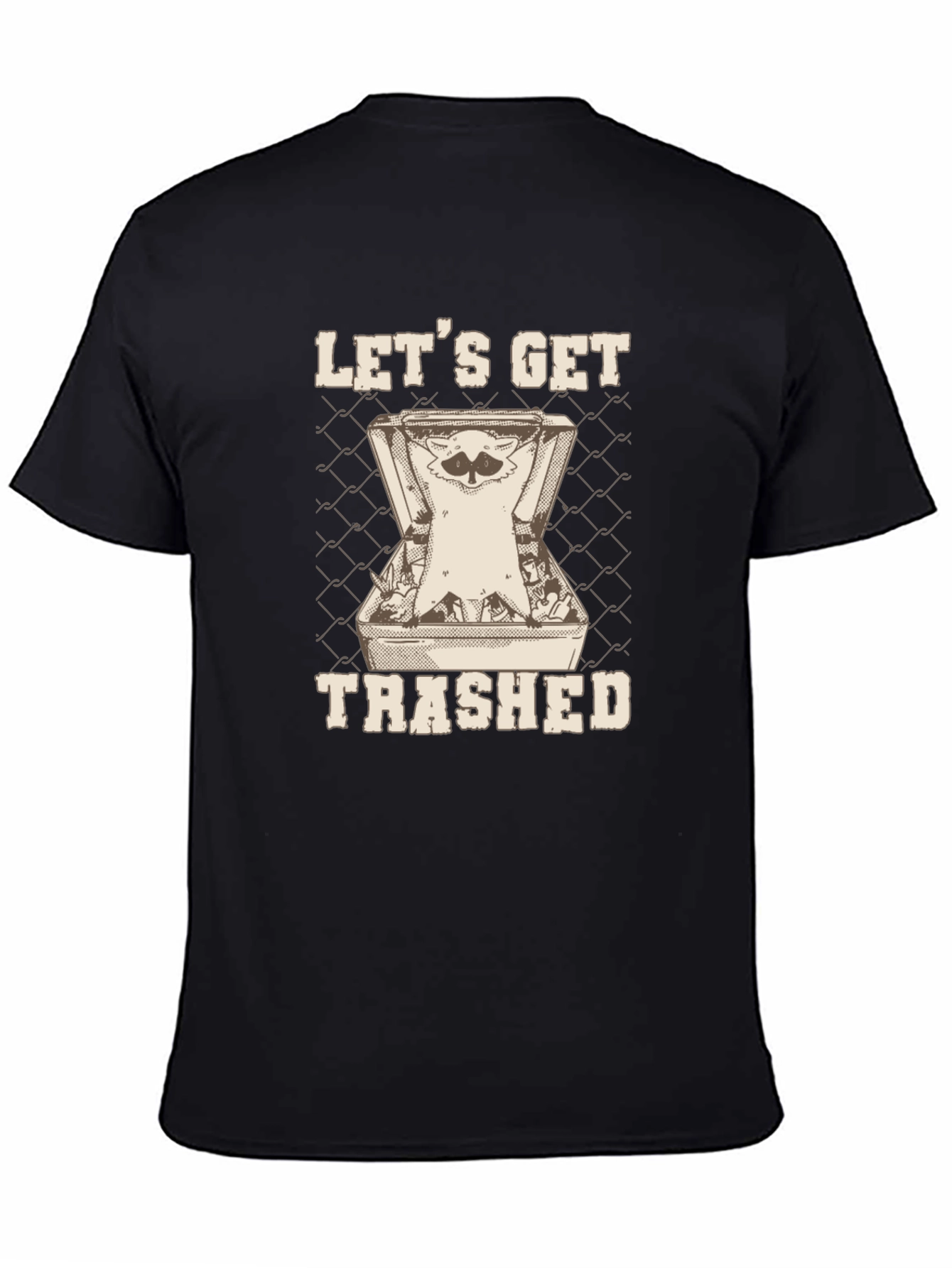 Lets Get Trashed T-Shirt