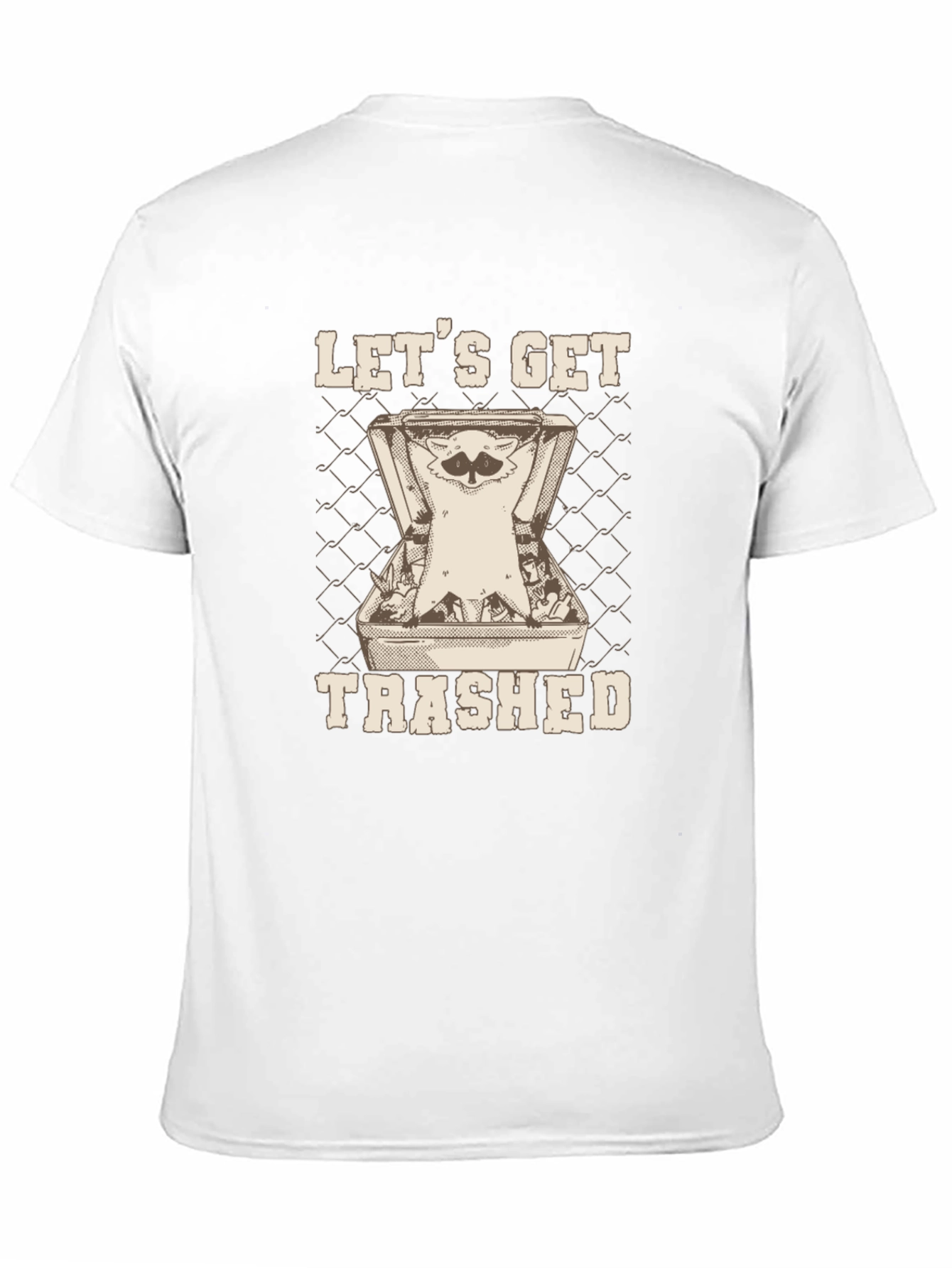 Lets Get Trashed T-Shirt