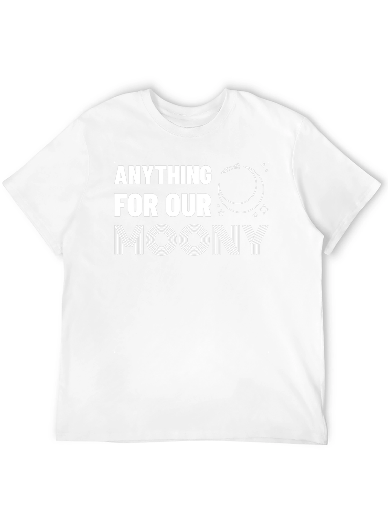 Anything For Our Moony T-Shirt