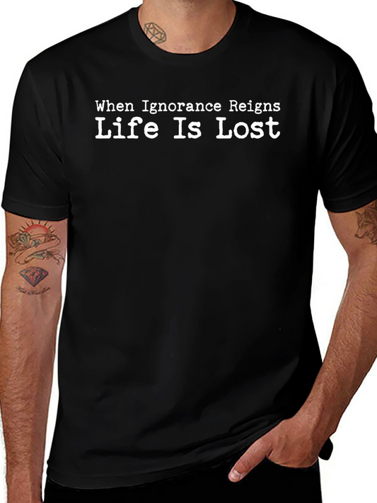 Ignorance Reigns T-Shirt