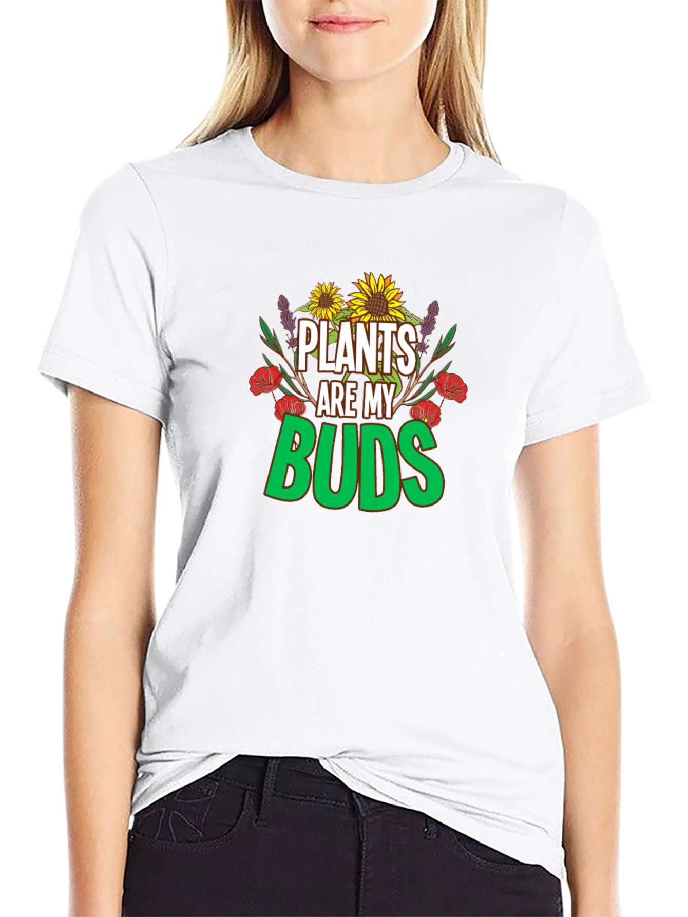 Plants are my Buds T-Shirt